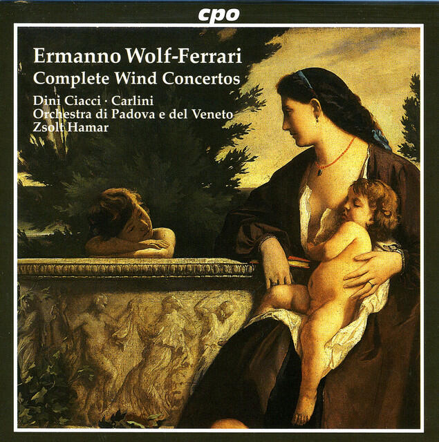 Релиз Wolf-Ferrari: Idillio Concertino in A Major / Suite-Concertino in F Major / Concertino in A-Flat Major