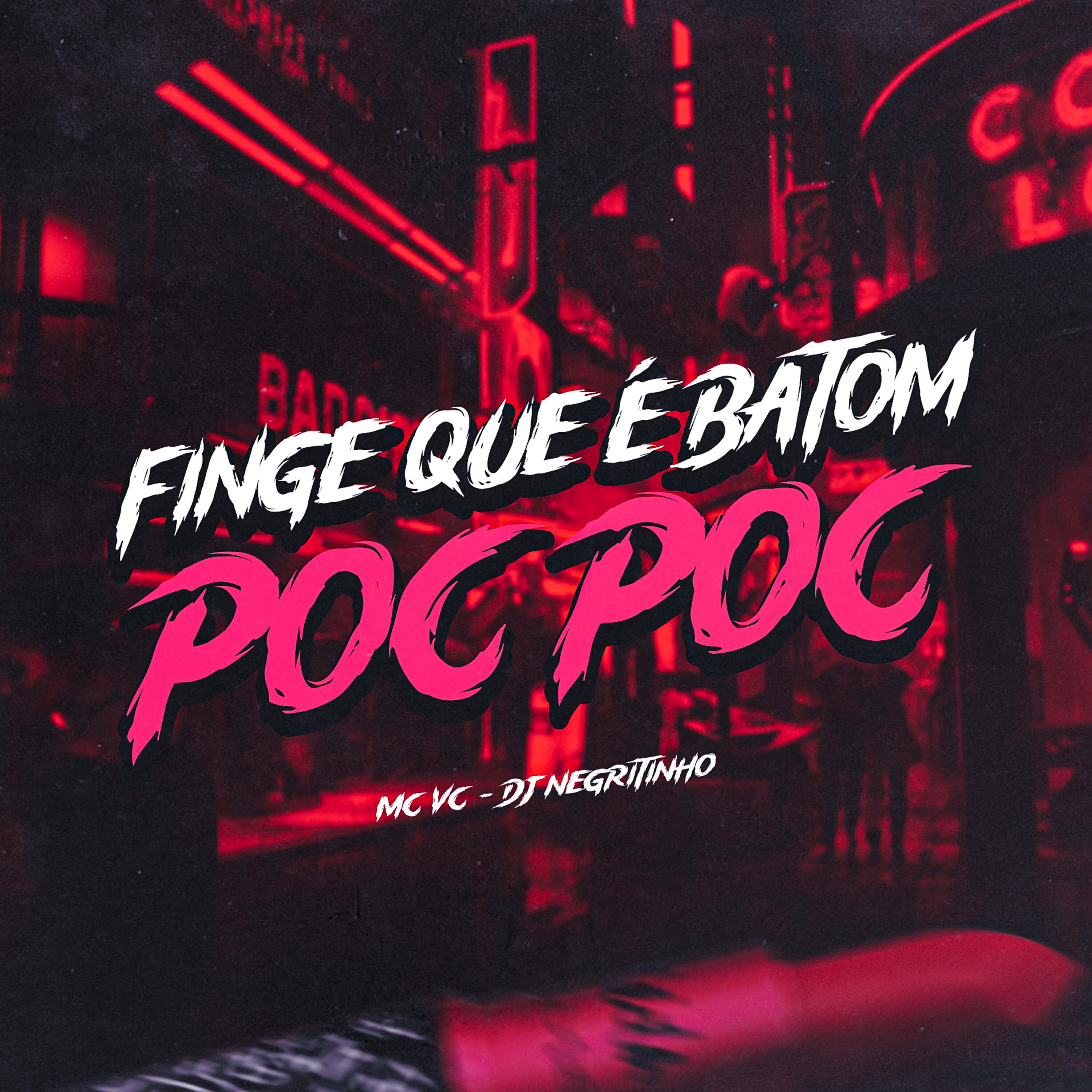 Релиз Finge Que É Batom - Poc Poc