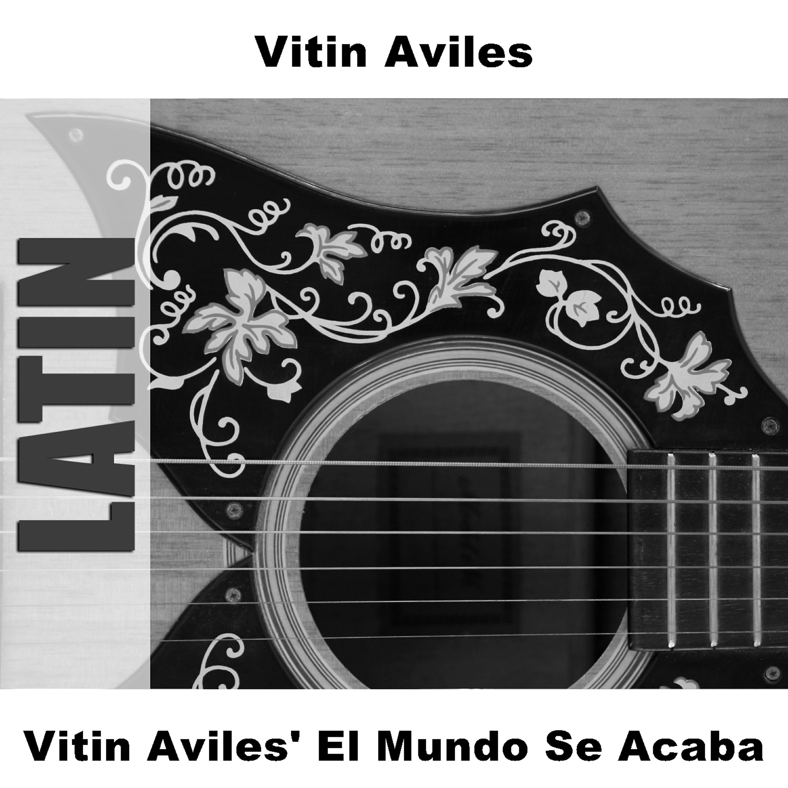 Релиз Vitin Aviles' El Mundo Se Acaba