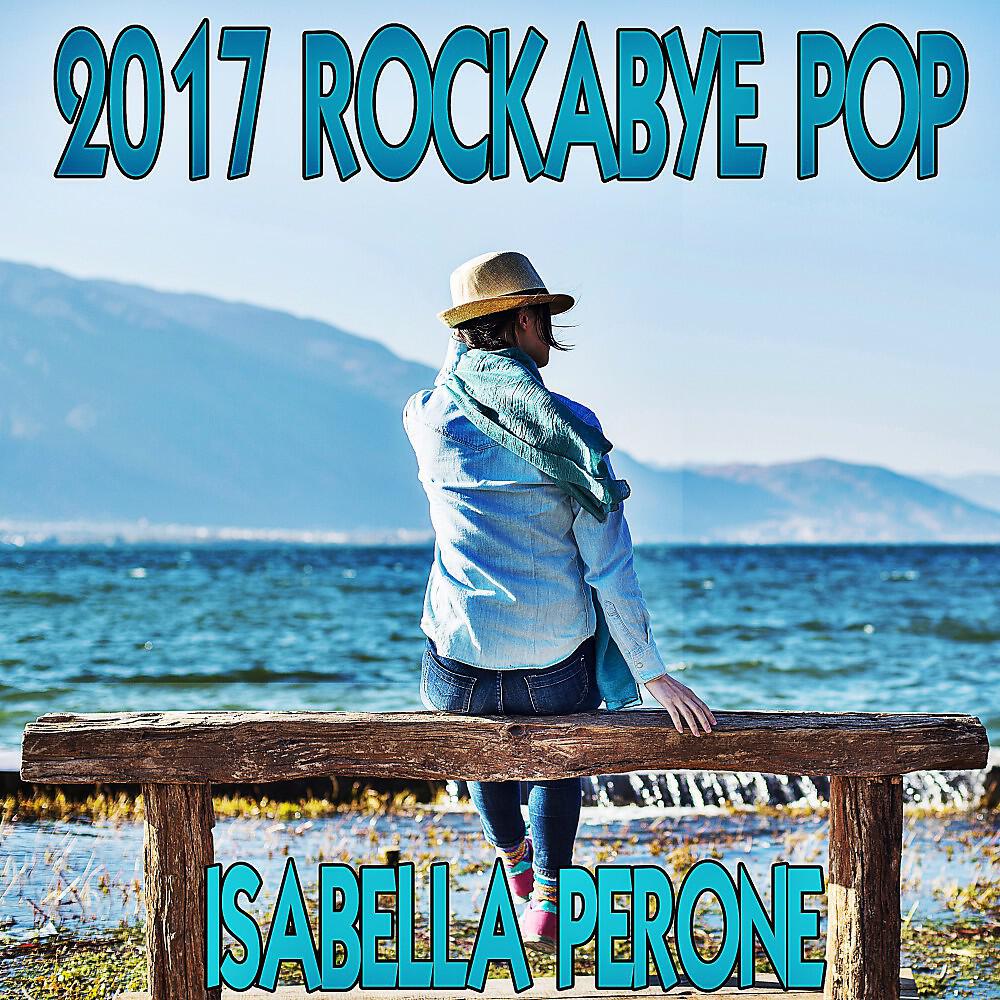 Релиз 2017 Rockabye Pop
