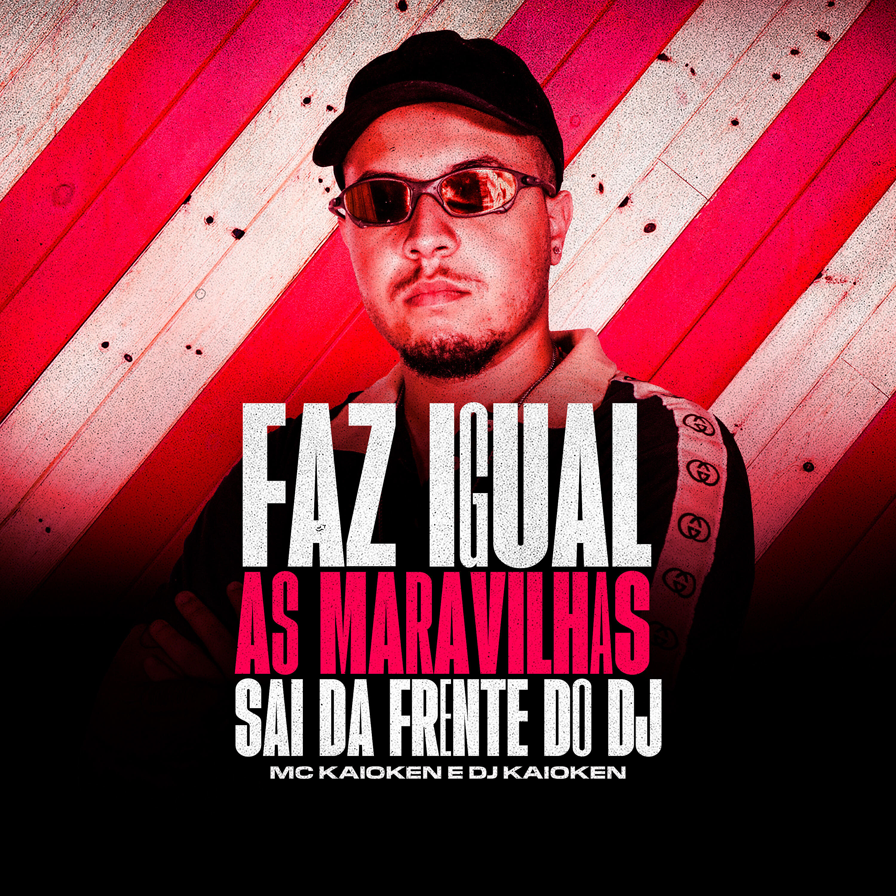 Релиз Faz Igual As Maravilhas - Sai Da Frente Do DJ