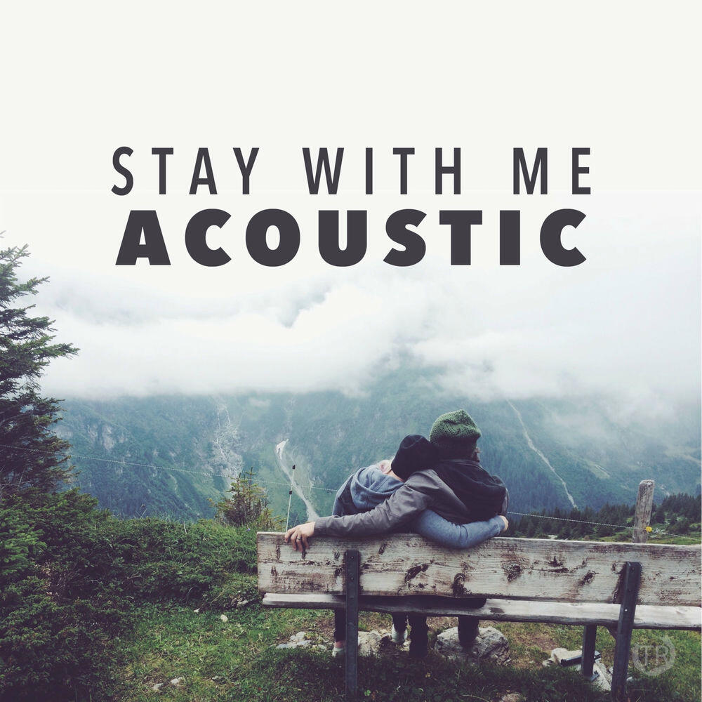 Релиз Stay With Me (Acoustic)