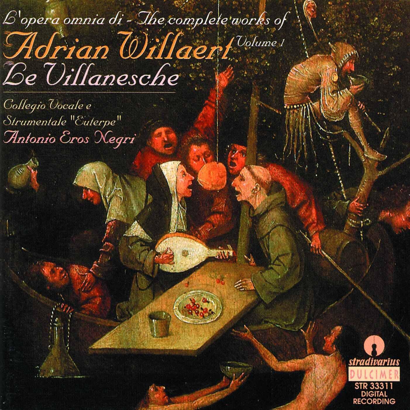 Релиз Willaert: The Complete Works, Vol. 1 – Le Villanesche