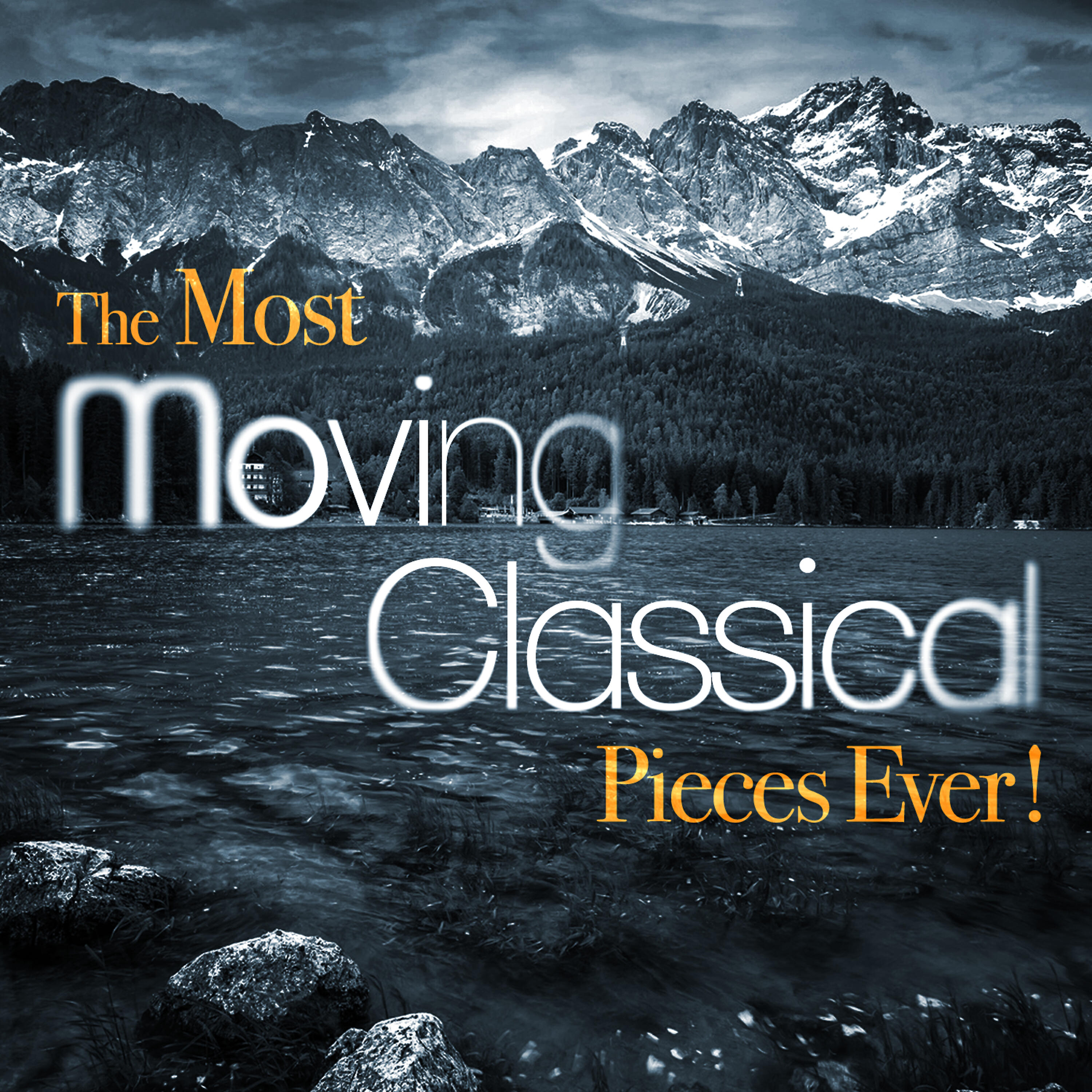 Постер альбома The Most Moving Classical Pieces Ever!