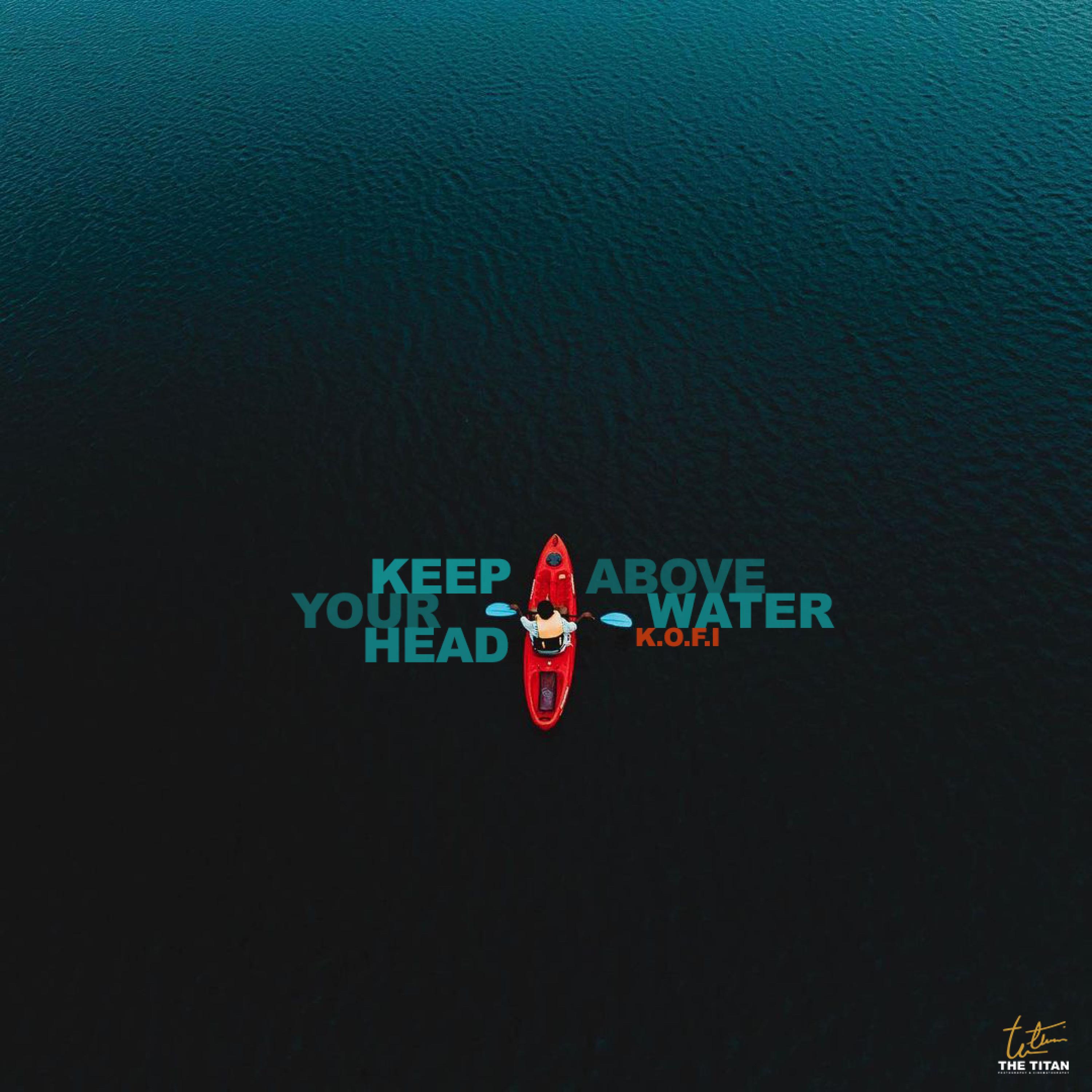 Релиз Keep Your Head Above Water