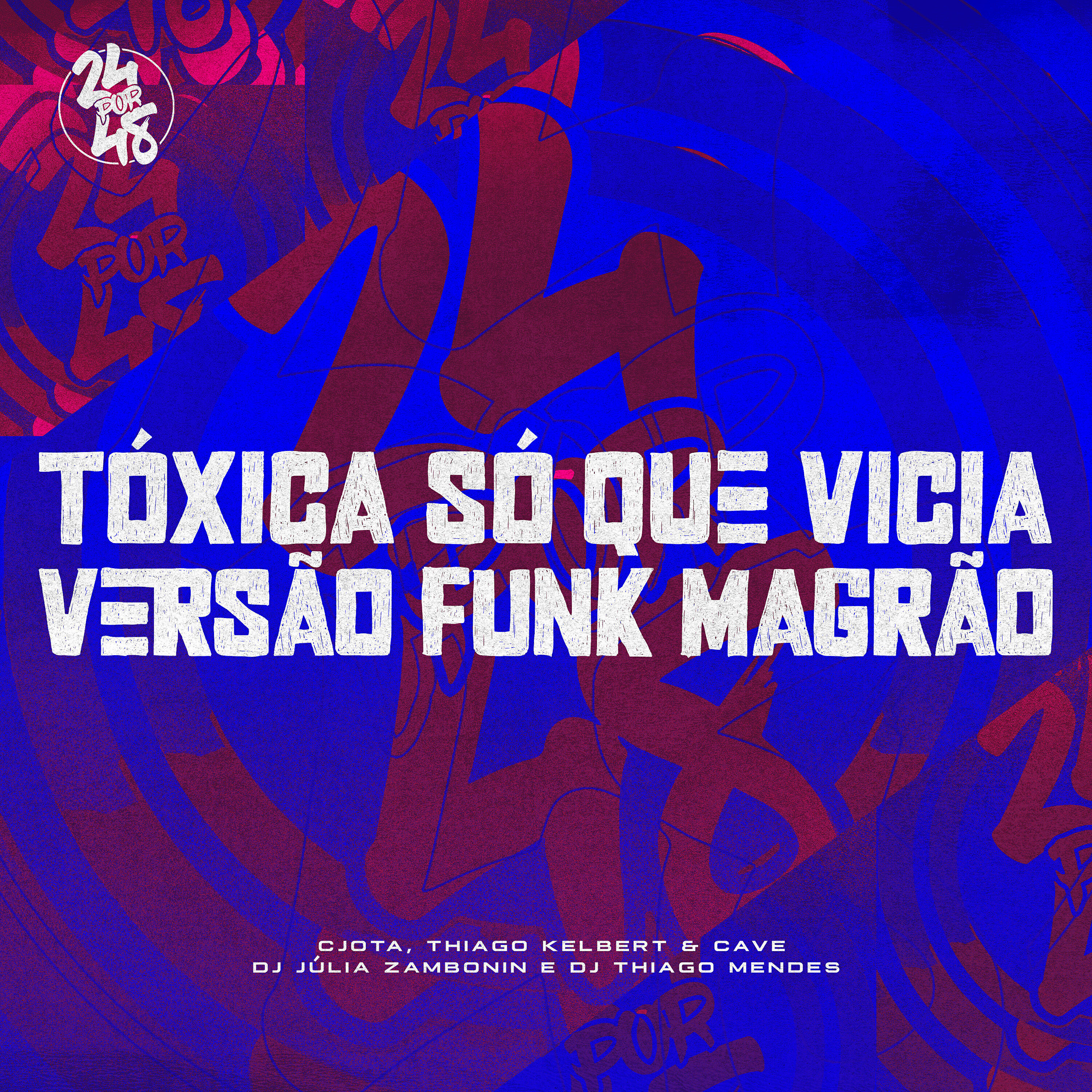 Релиз Tóxica Só Que Vicia - Versão Funk Magrão
