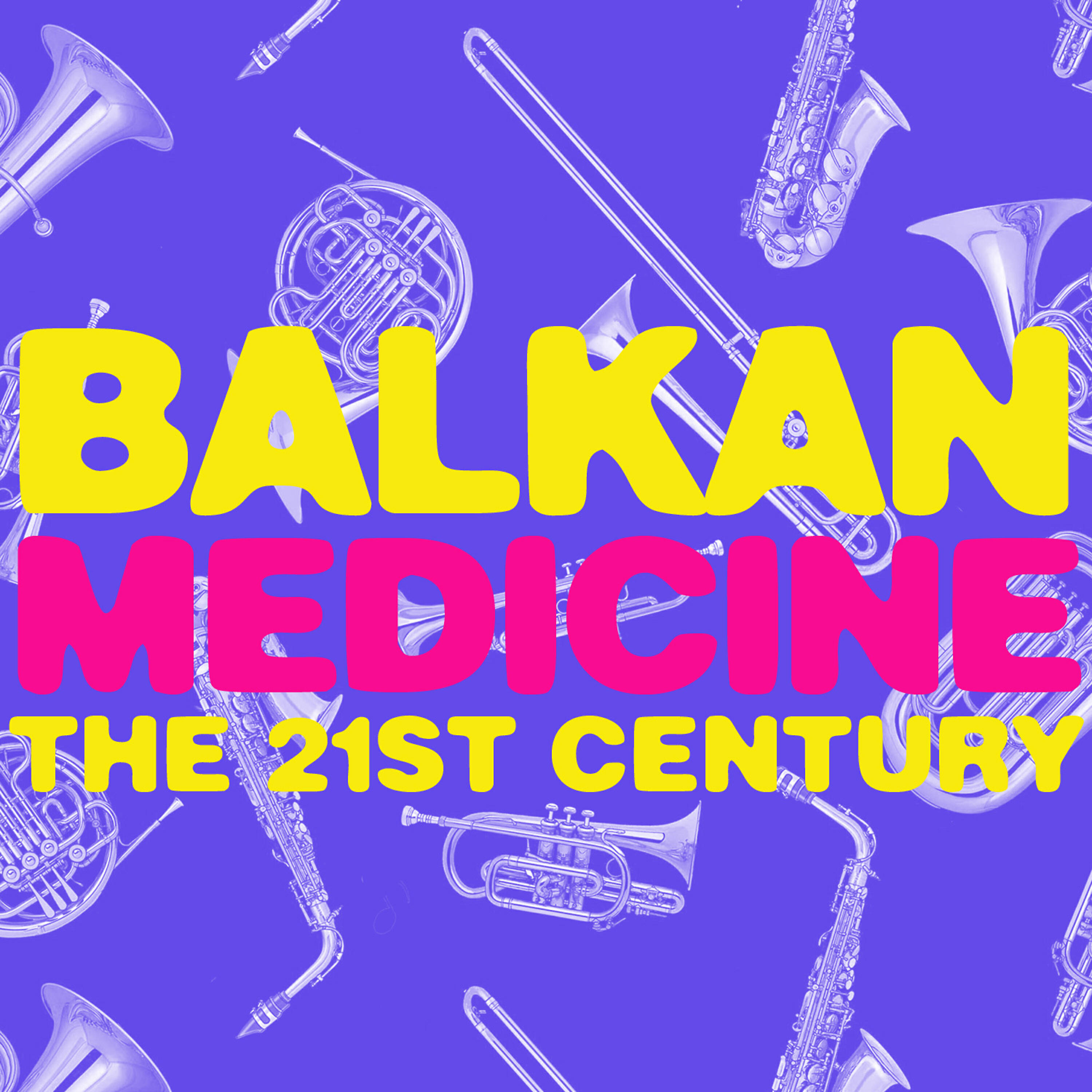 Релиз Balkan Medicine: The 21st Century