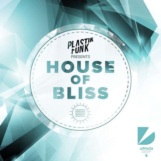 Релиз House Of Bliss (Mixed by Plastik Funk)