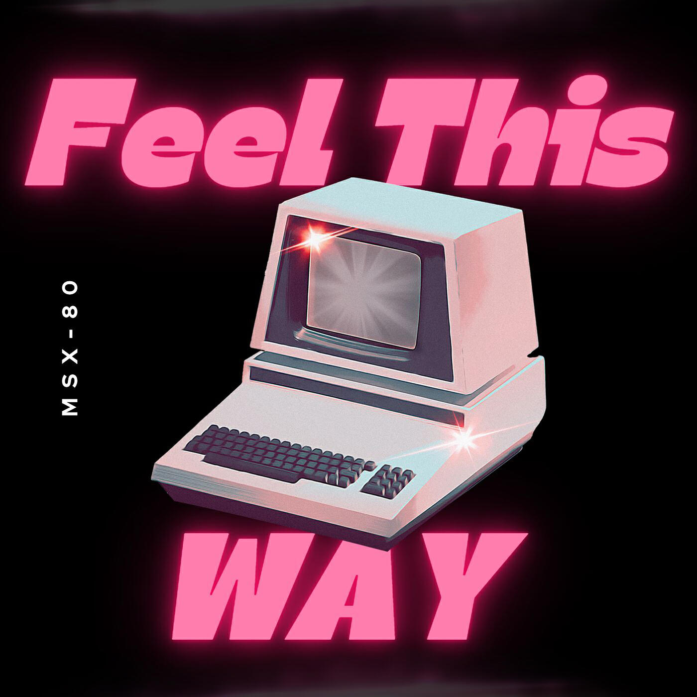 Релиз Feel This Way