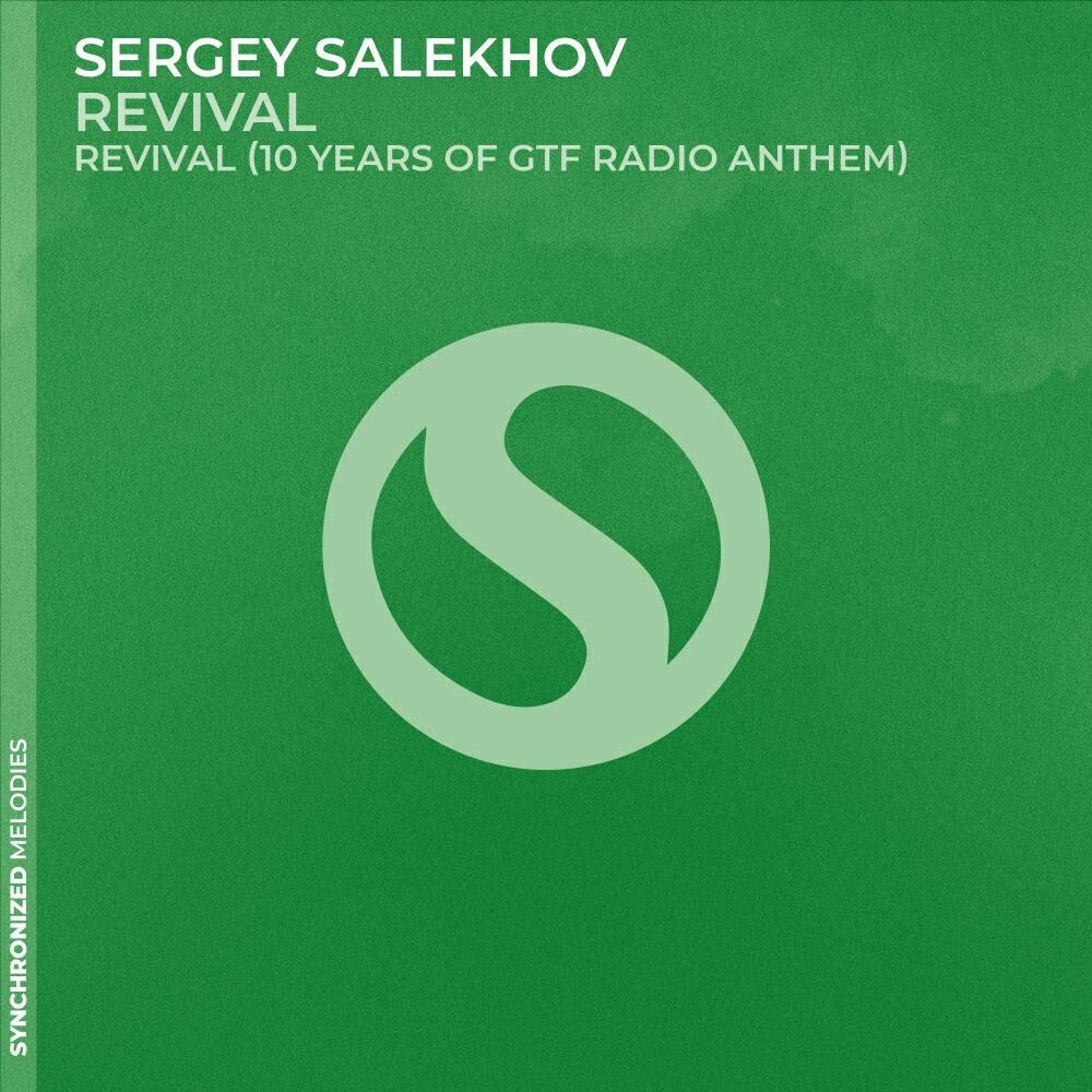 Релиз Revival (10 Years of GTF Radio Anthem)
