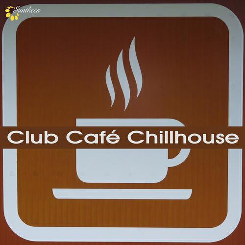 Релиз Club Café Chillhouse