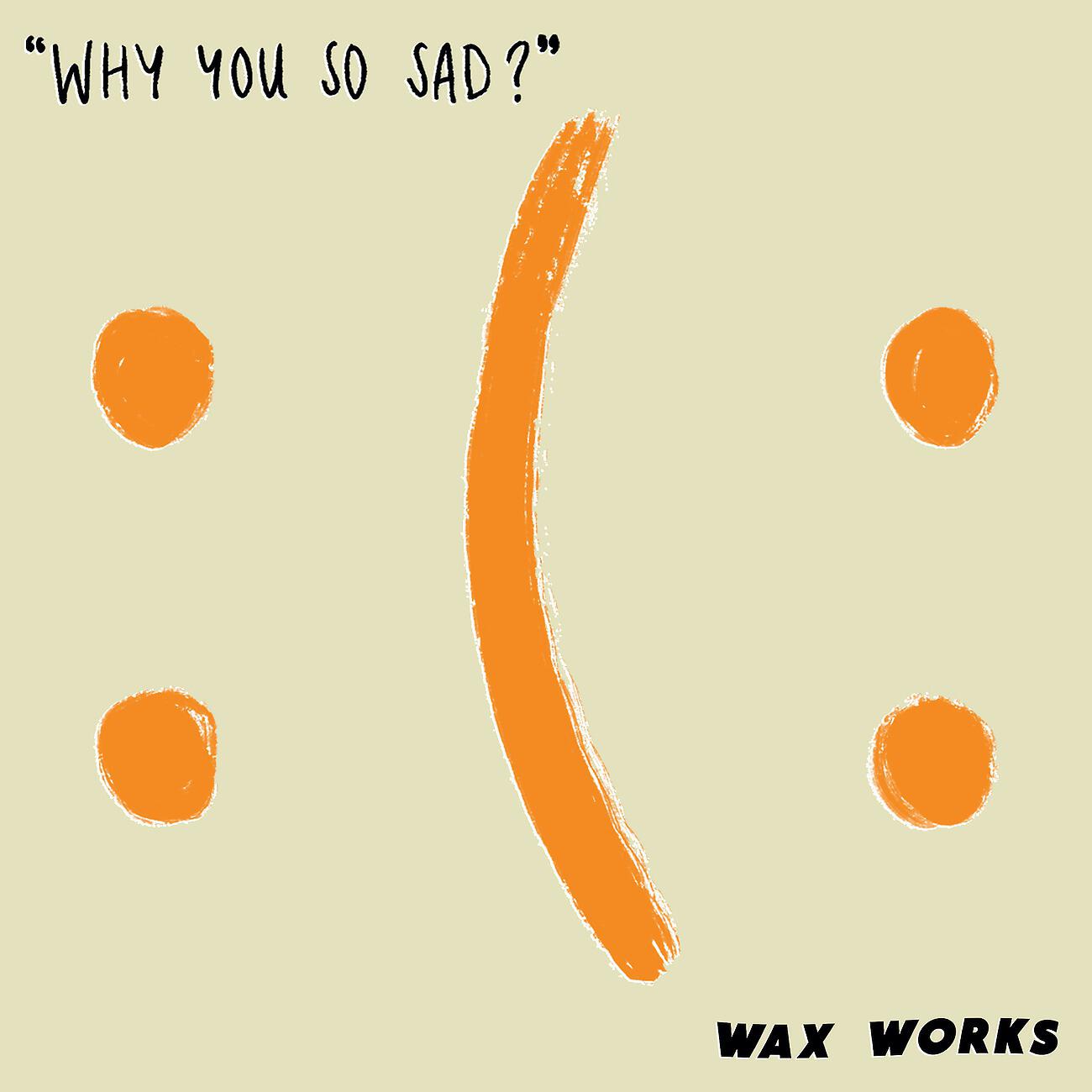 Релиз why you so sad?