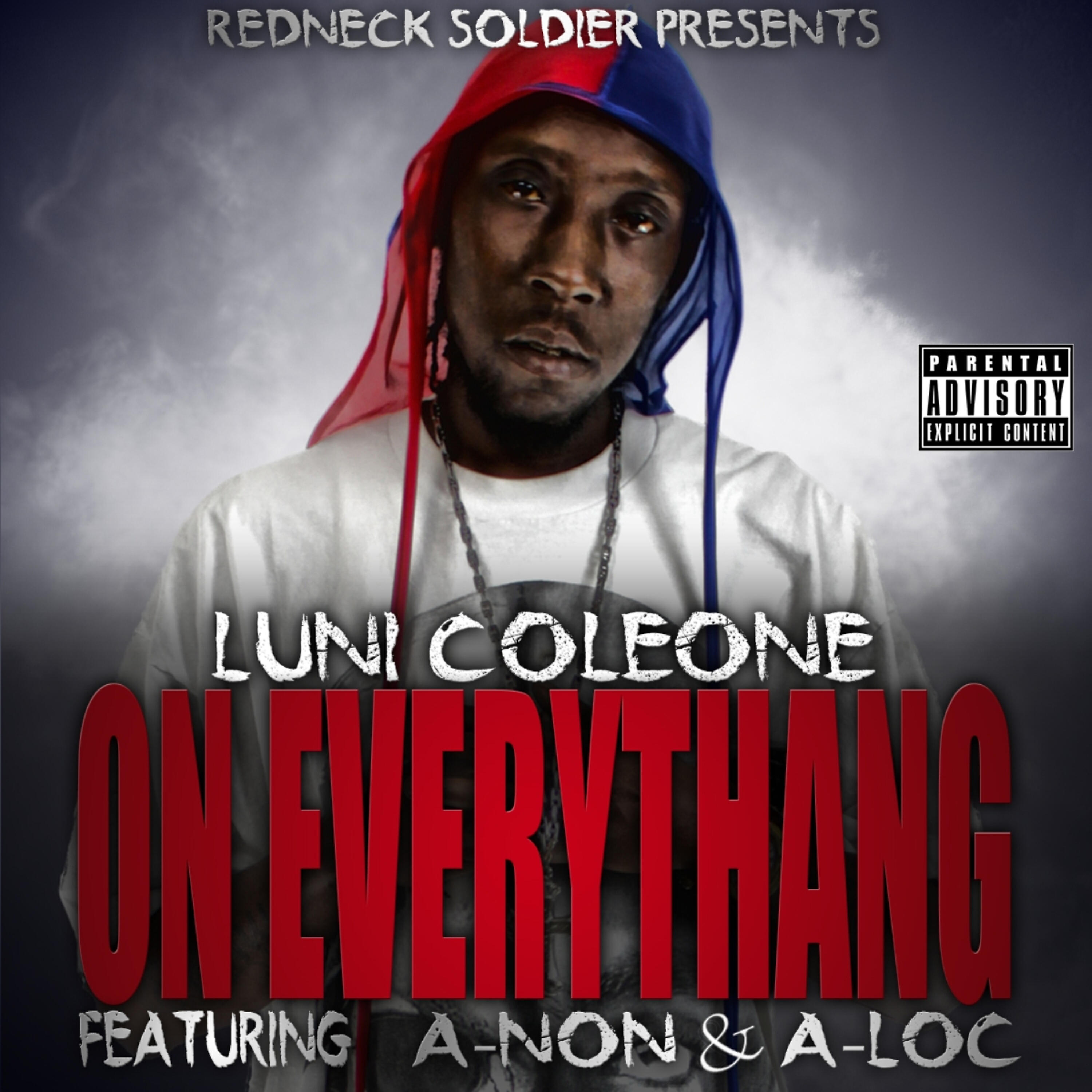 Релиз On Everythang (feat. A-Non & A-Loc)