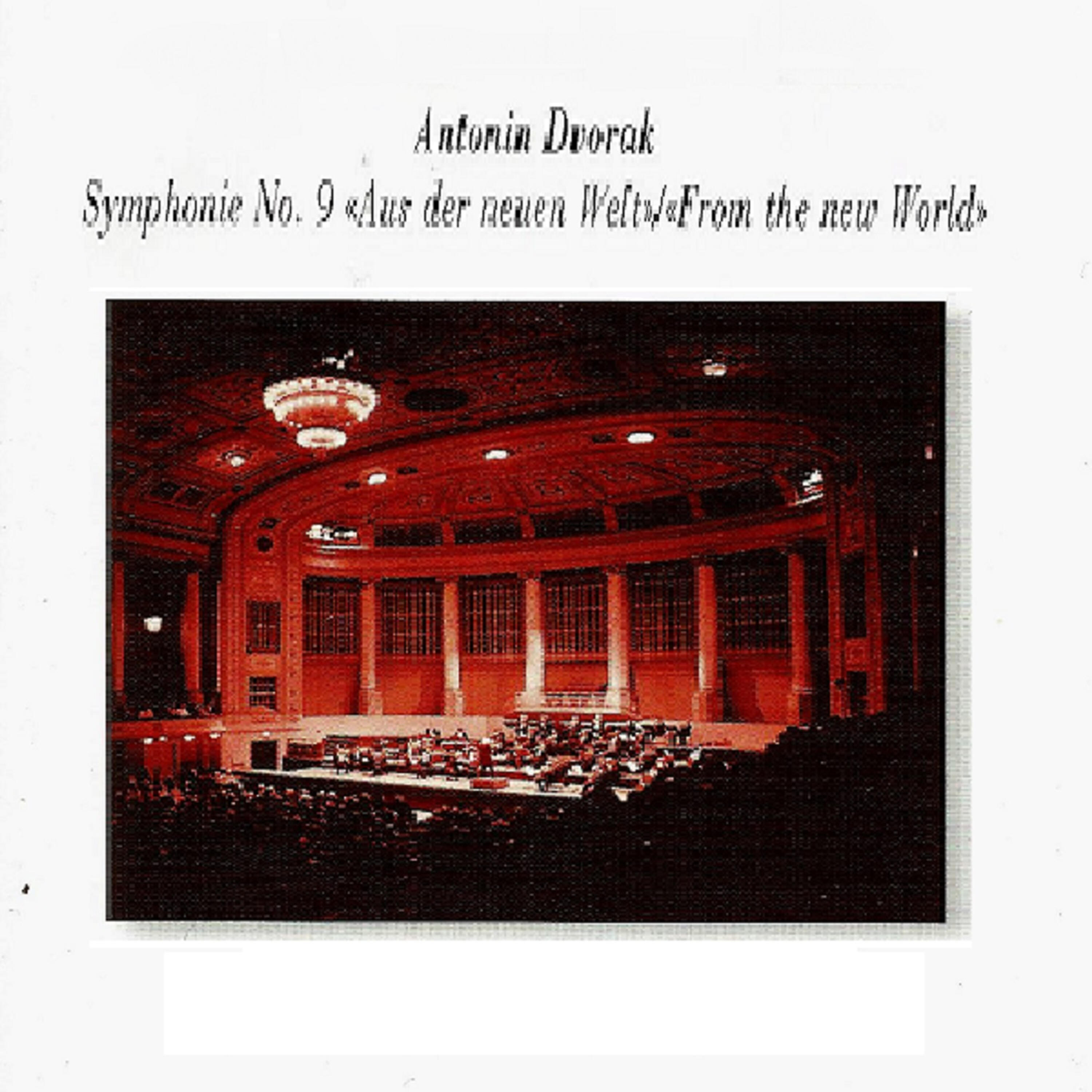 Релиз Antonin Dvorak: Symphonie No. 9 "Aus der neuen Welt" / "From the New World"