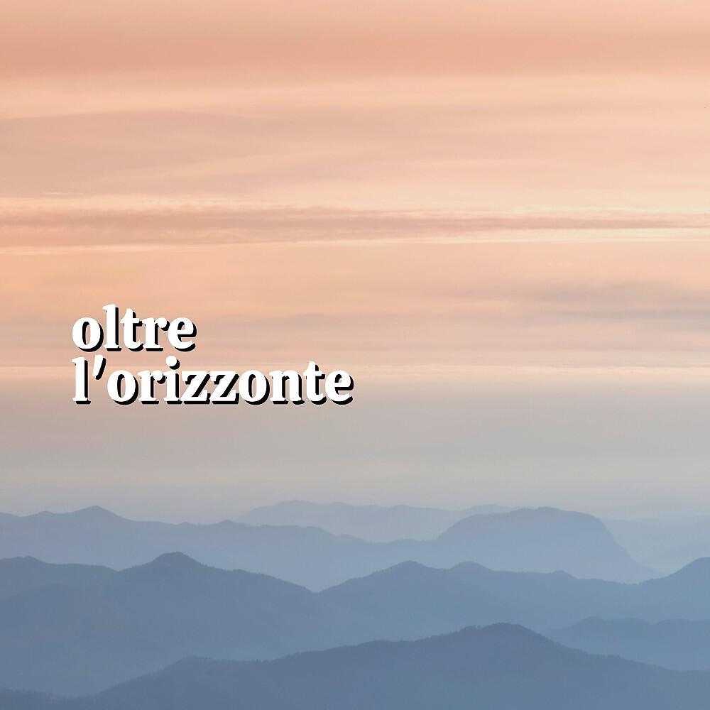 Релиз Oltre L'orizzonte