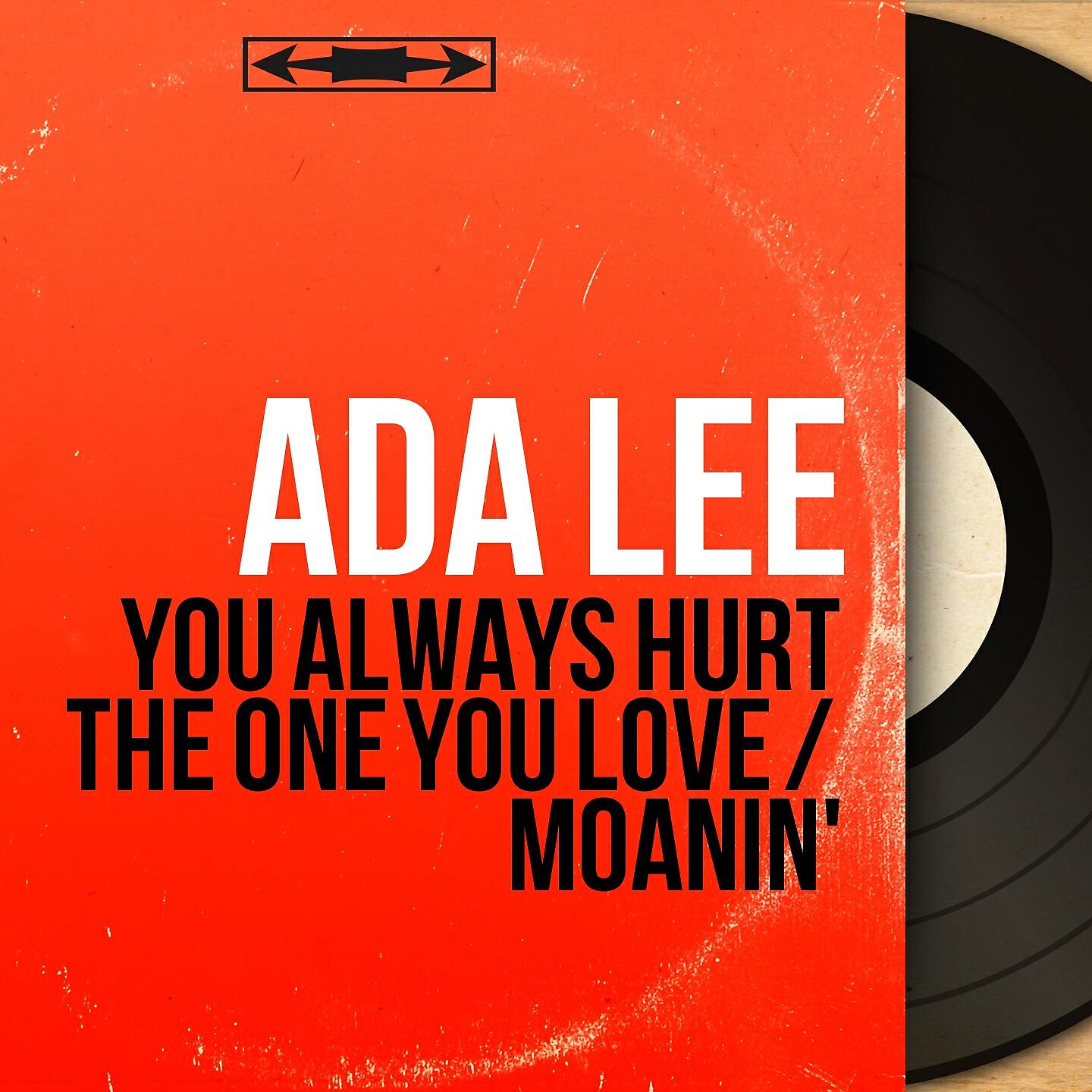 Релиз You Always Hurt the One You Love / Moanin'