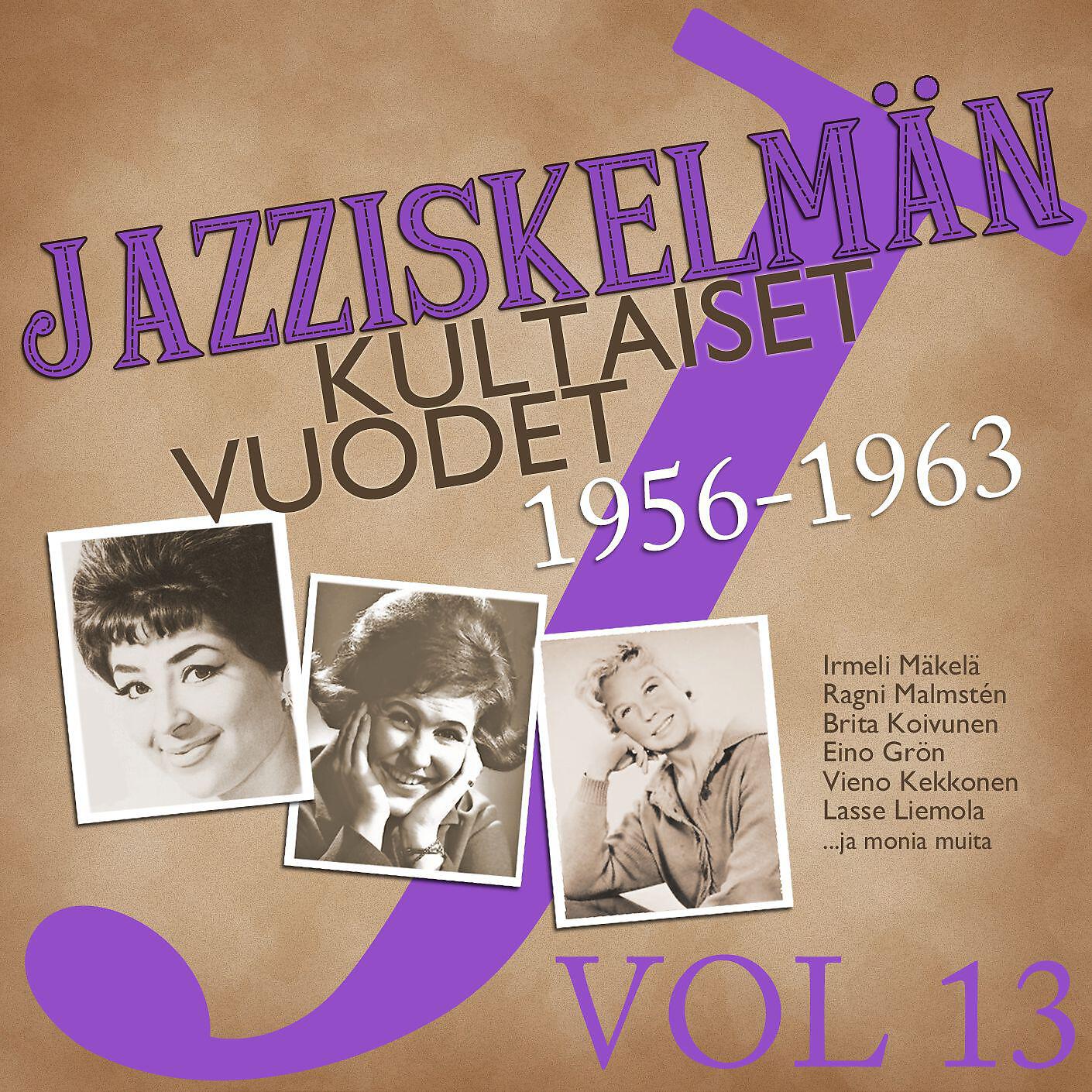 Релиз Jazziskelmän kultaiset vuodet 1956-1963 Vol 13