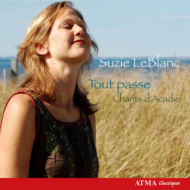 Релиз Suzie LeBlanc: Tout Passe - Chants d'Acadie