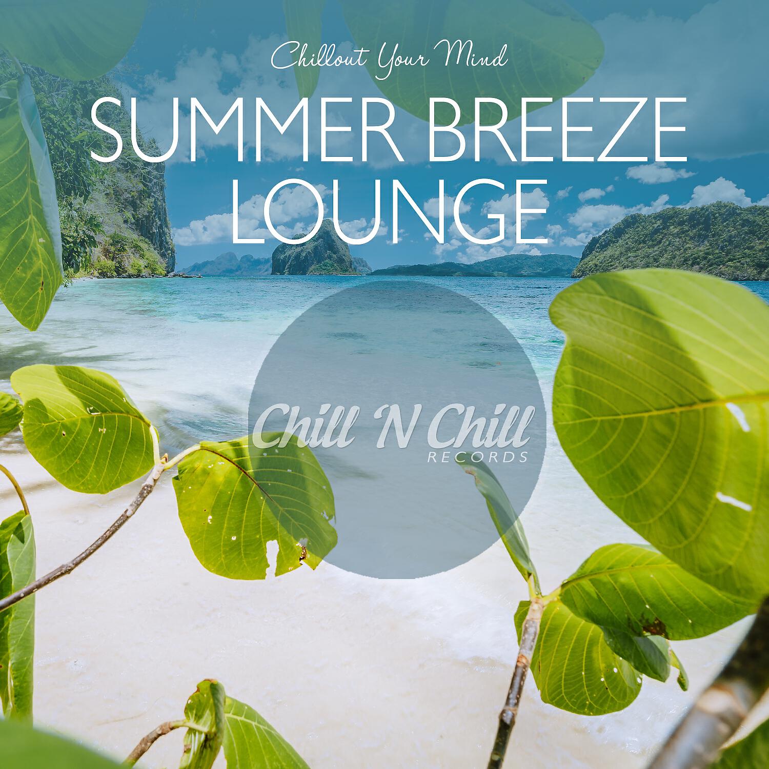 Релиз Summer Breeze Lounge: Chillout Your Mind