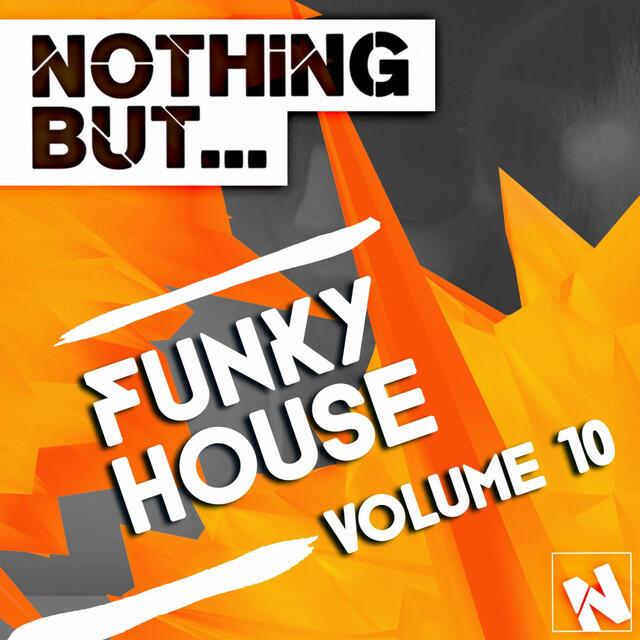 Релиз Nothing But... Funky, House, Vol. 10