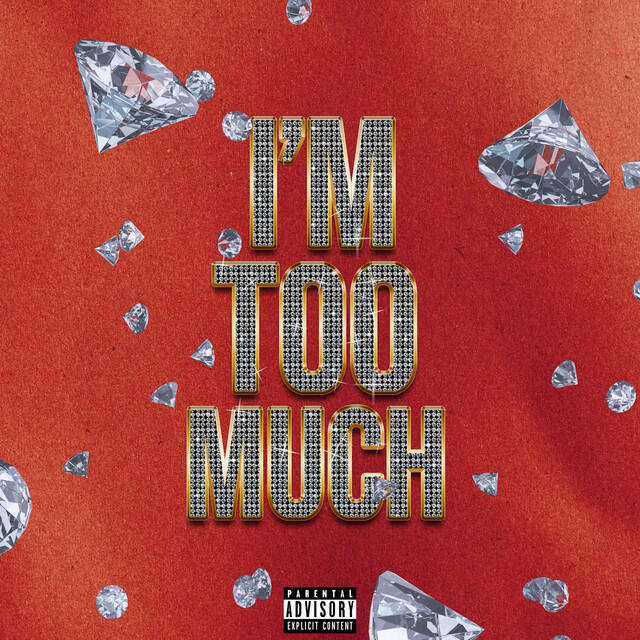 Релиз I'm Too Much