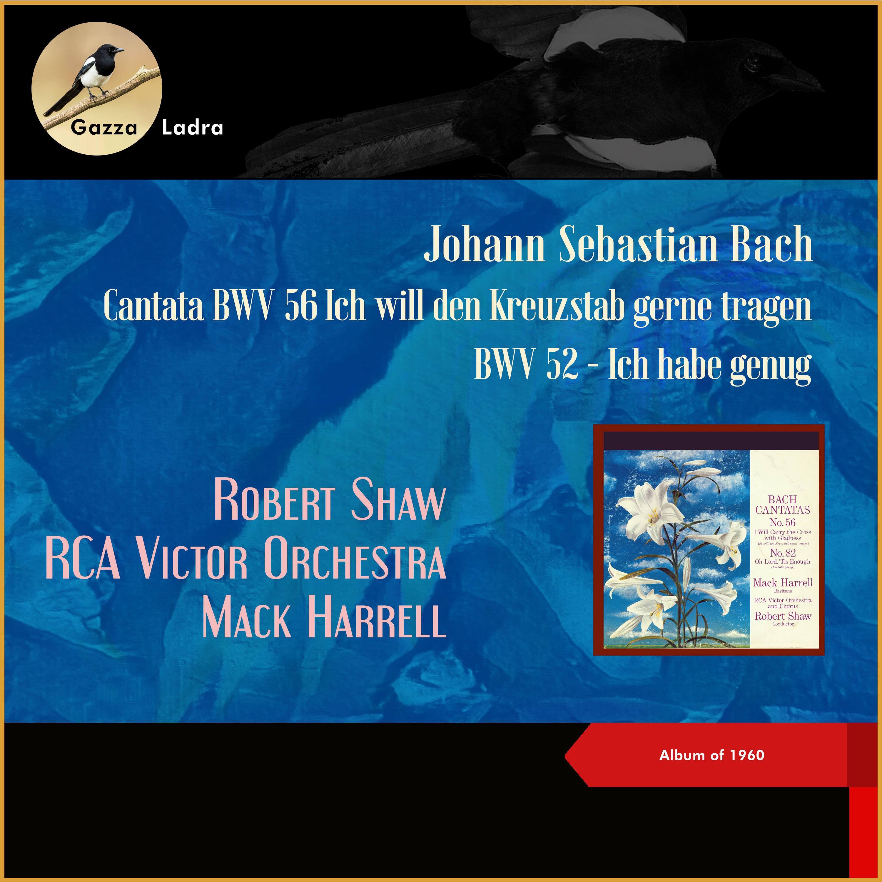 Релиз Johann Sebastian Bach: Cantata BWV 56 Ich will den Kreuzstab gerne tragen - BWV 52 - Ich habe genug