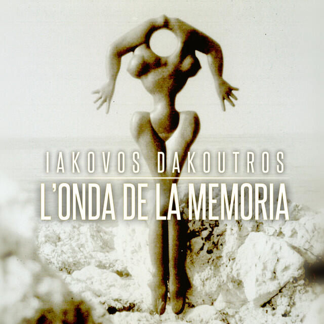 Релиз Iakovos Dakoutros - L' onda de la Memoria