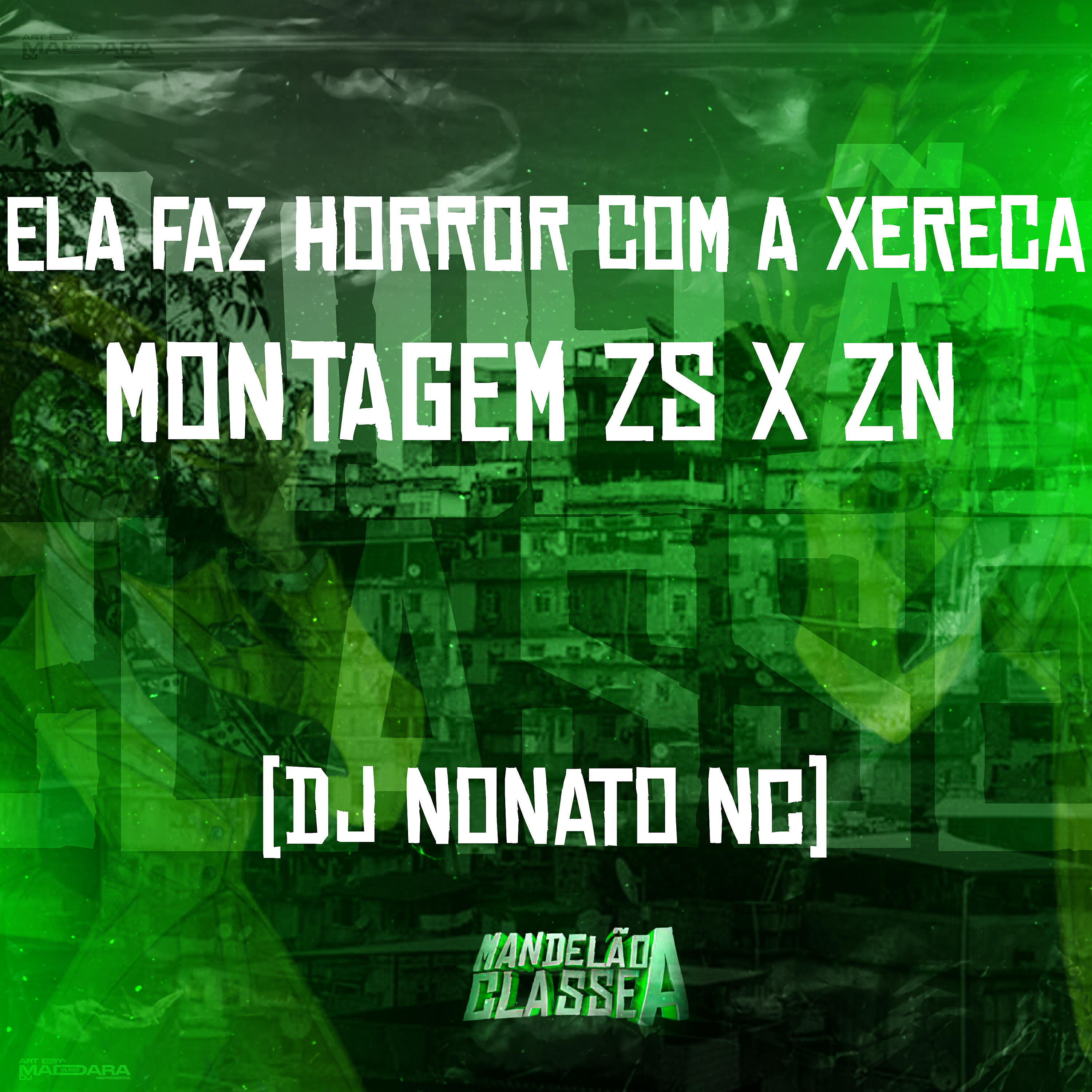 Постер альбома Ela Faz Horror Com a Xereca - Montagem Zs X Zn