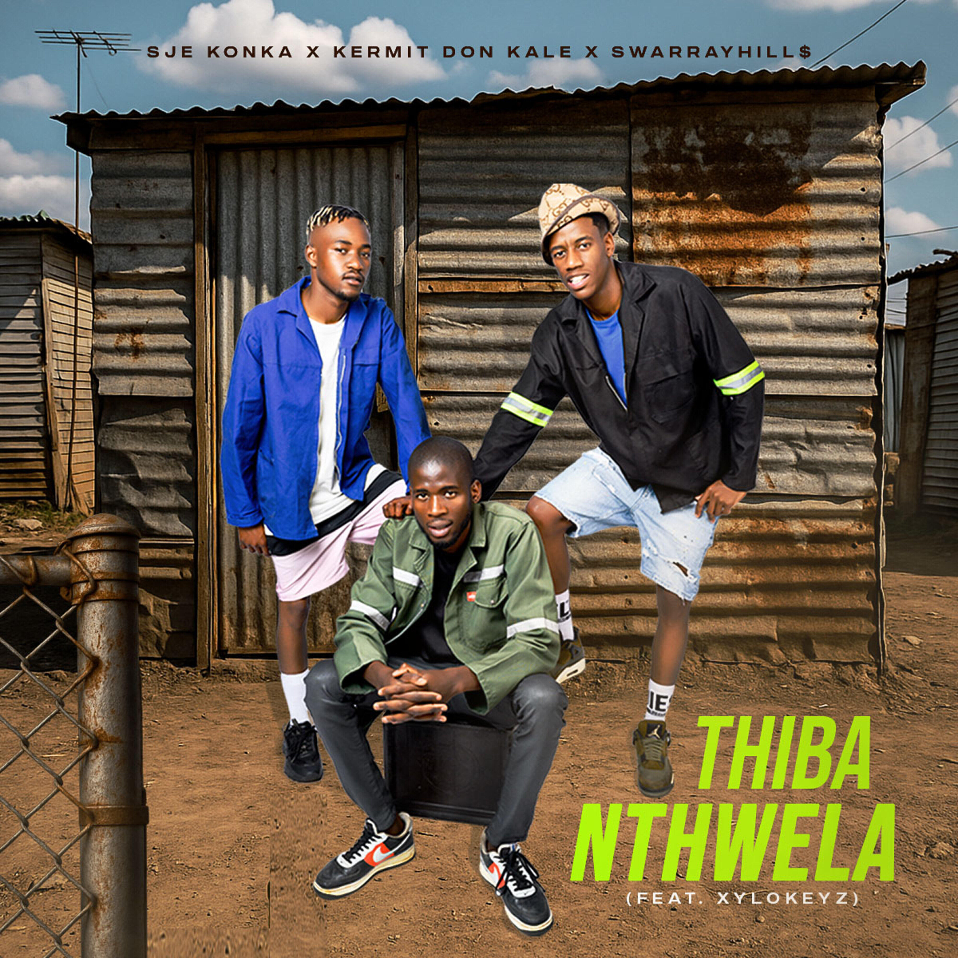 Релиз Thiba Nthwela (feat. Kermit Don Kale, SwarrayHill$ & Xylokeyz)