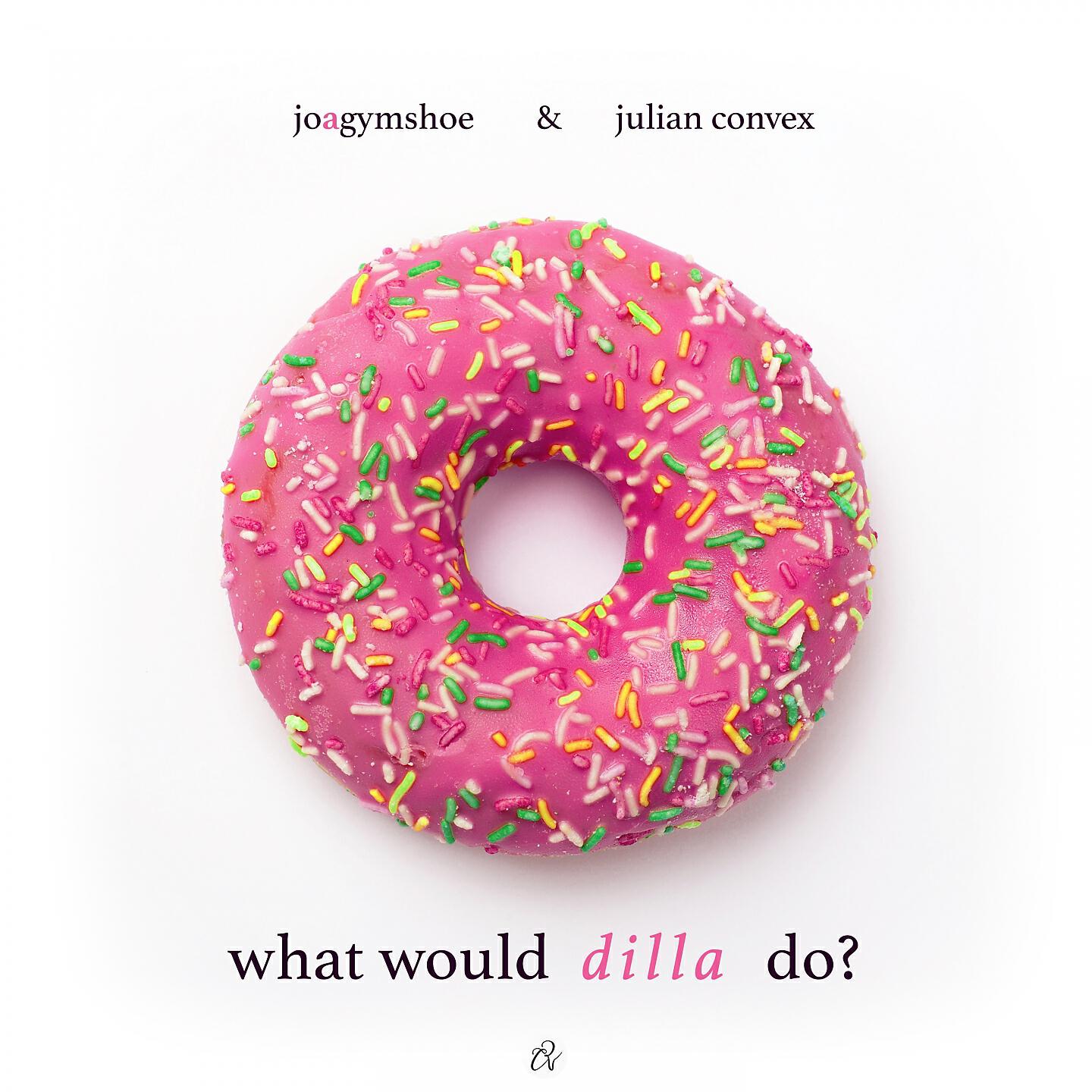 Релиз what would dilla do?
