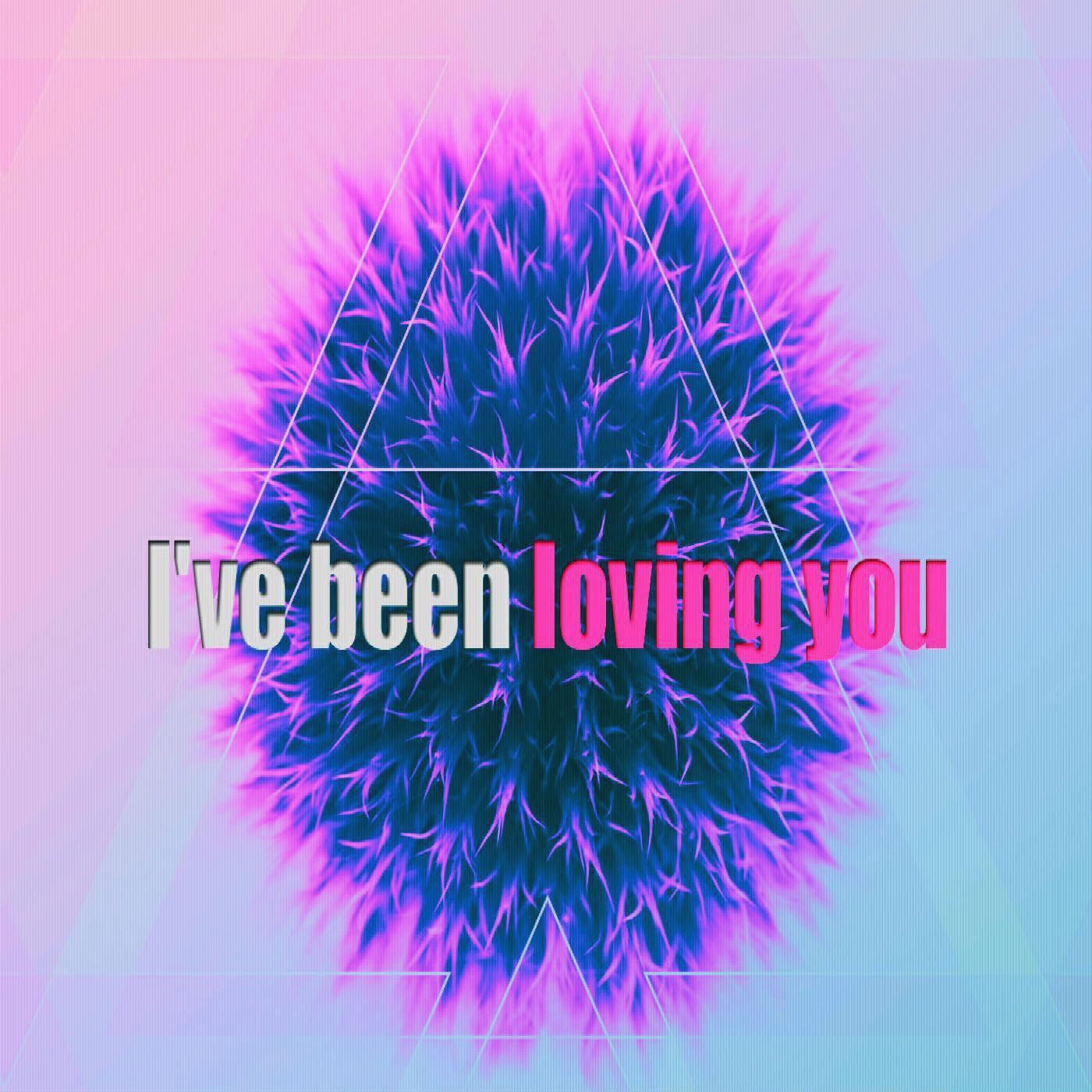 Релиз I've Been Loving You