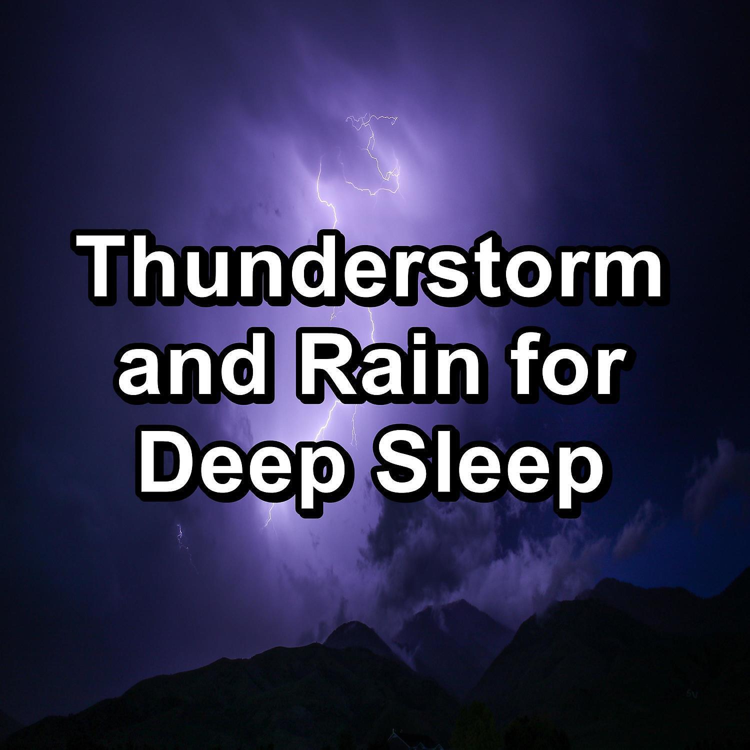 Релиз Thunderstorm and Rain for Deep Sleep