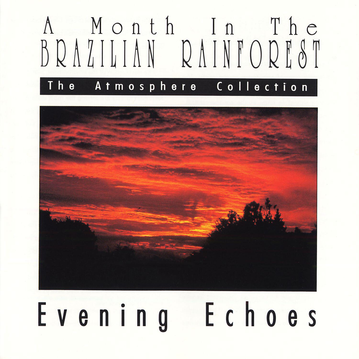 Релиз A Month In The Brazilian Rainforest: Evening Echoes