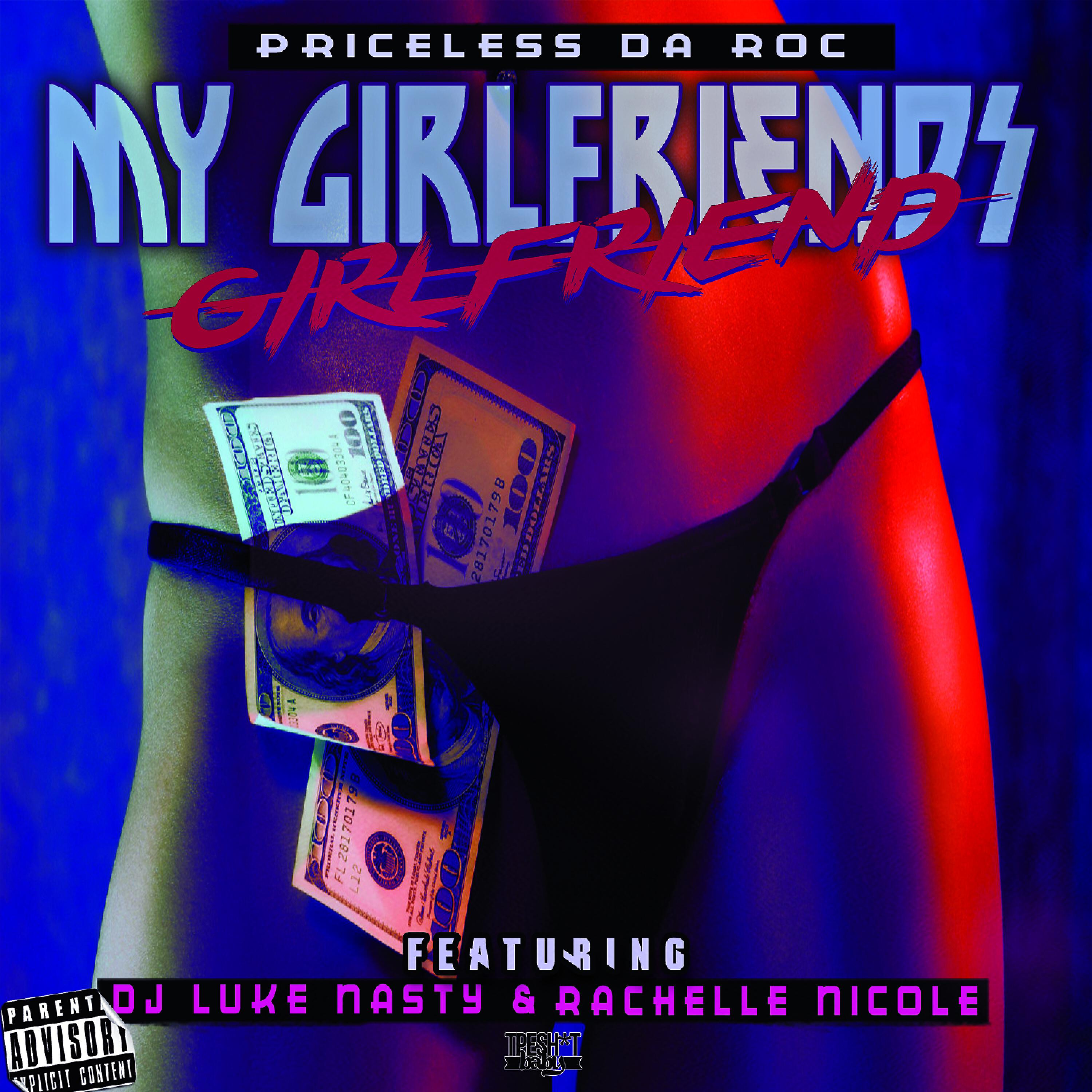 Релиз My Girlfriend's Girlfriend (feat. DJ Luke Nasty & Rachelle Nicole) - Single
