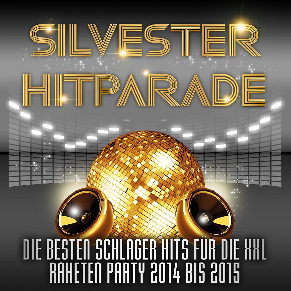 Релиз Silvester Hitparade – Die besten Schlager Hits für die XXL Raketen Party 2014 bis 2015