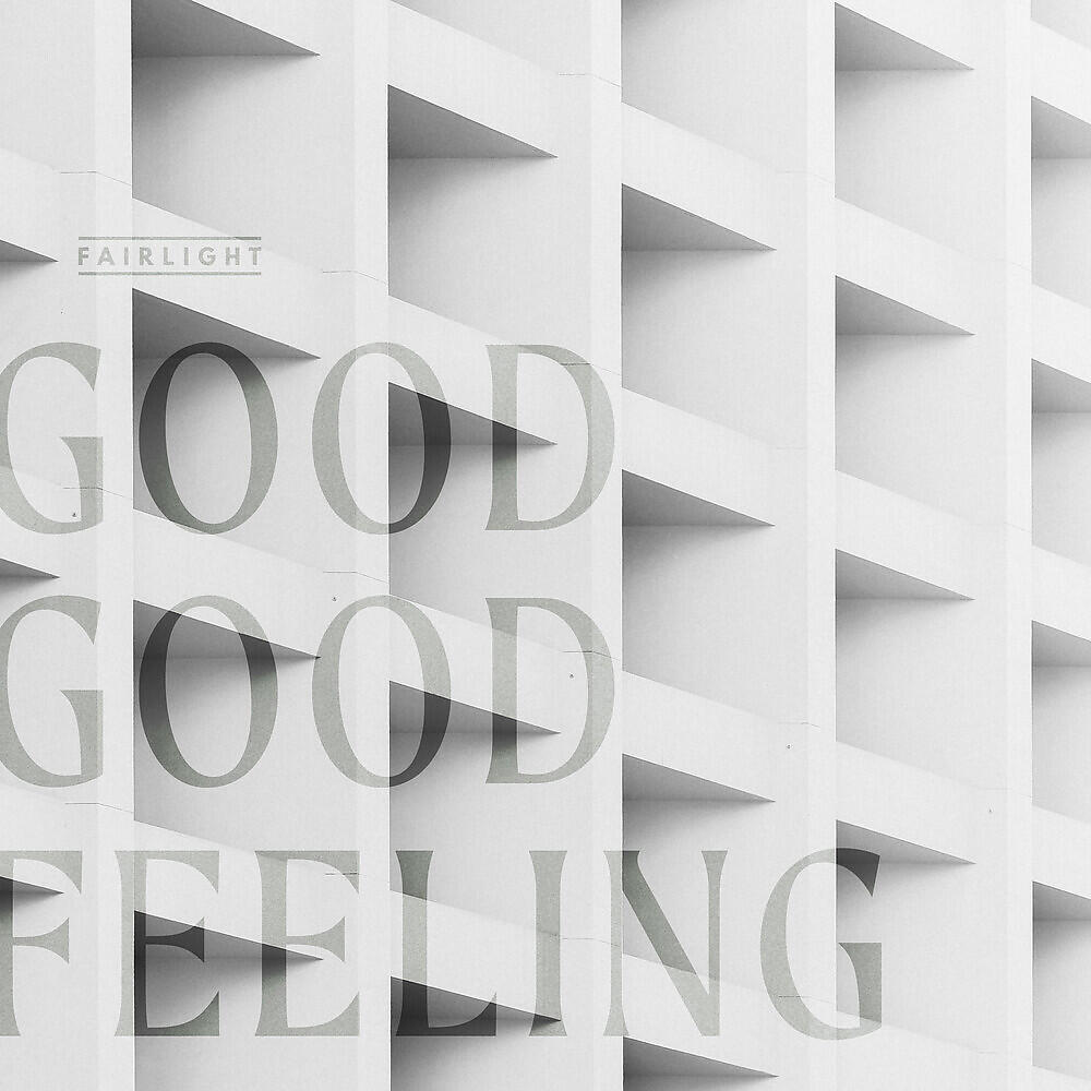 Релиз Good Good Feeling