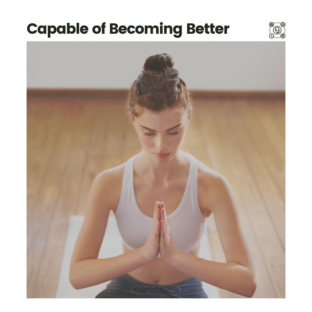 Релиз Capable of Becoming Better
