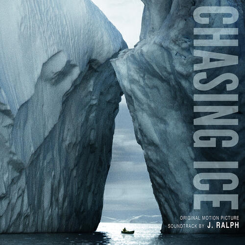 Релиз Chasing Ice Original Motion Picture Soundtrack