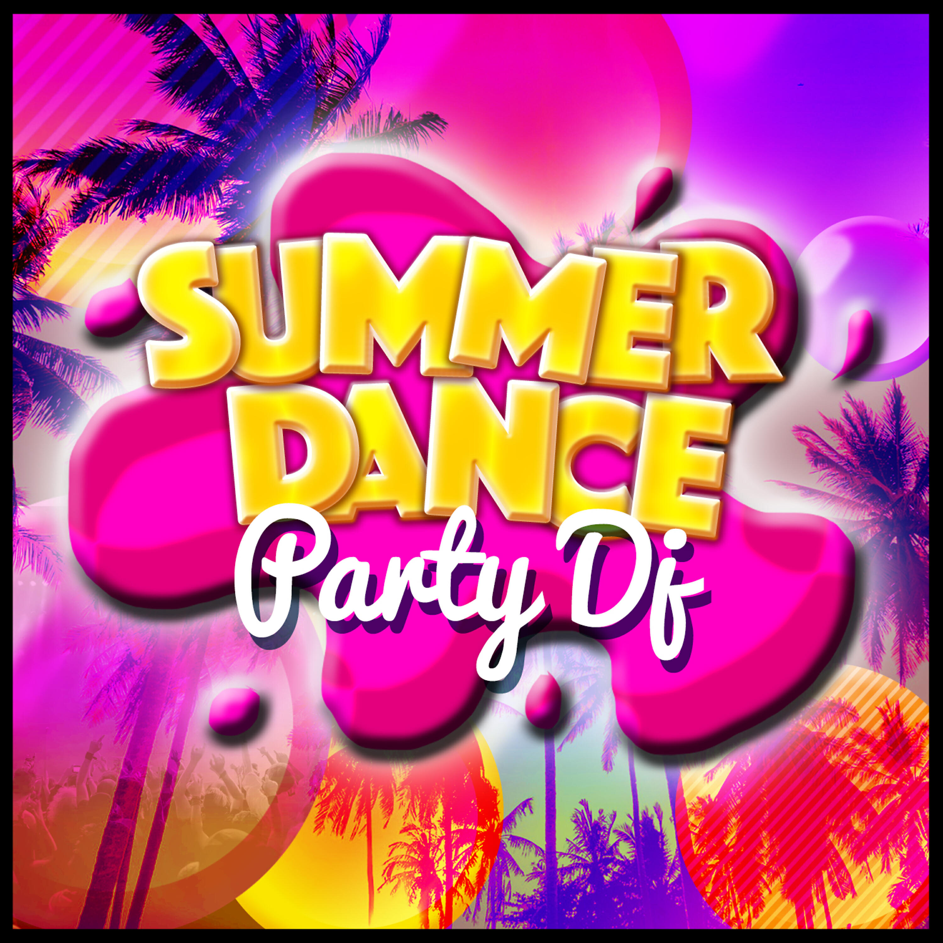 Постер альбома Summer Dance Party DJ