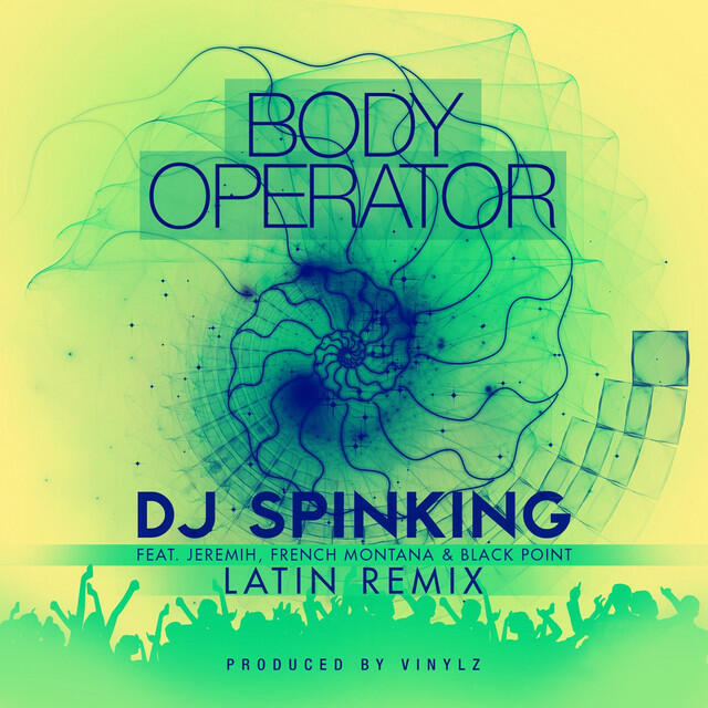 Постер альбома Body Operator Latin Remix feat. Jeremih, French Montana & Black Point