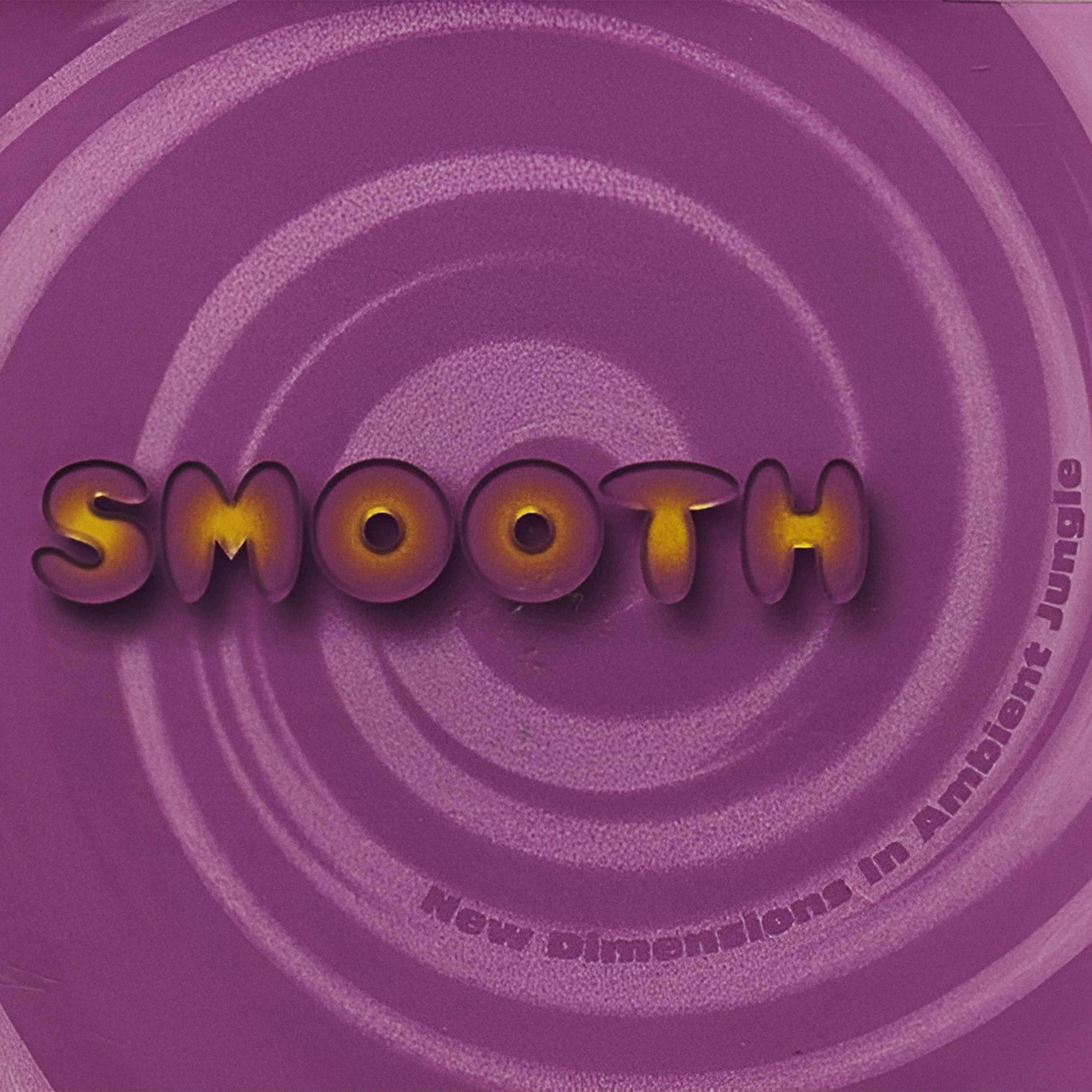 Релиз Smooth: New Dimensions In Ambient Jungle