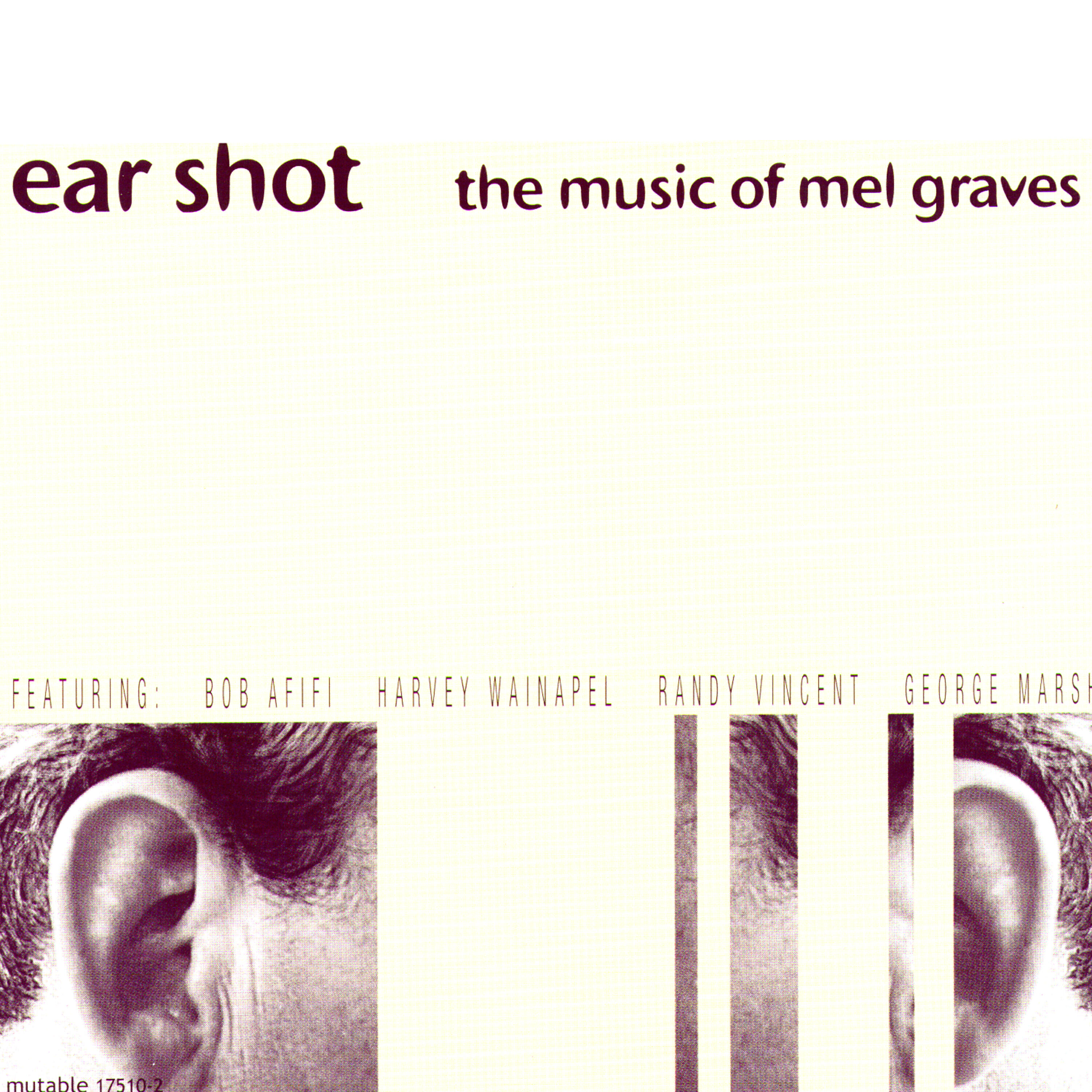 Релиз Ear Shot: The Music Of Mel Graves