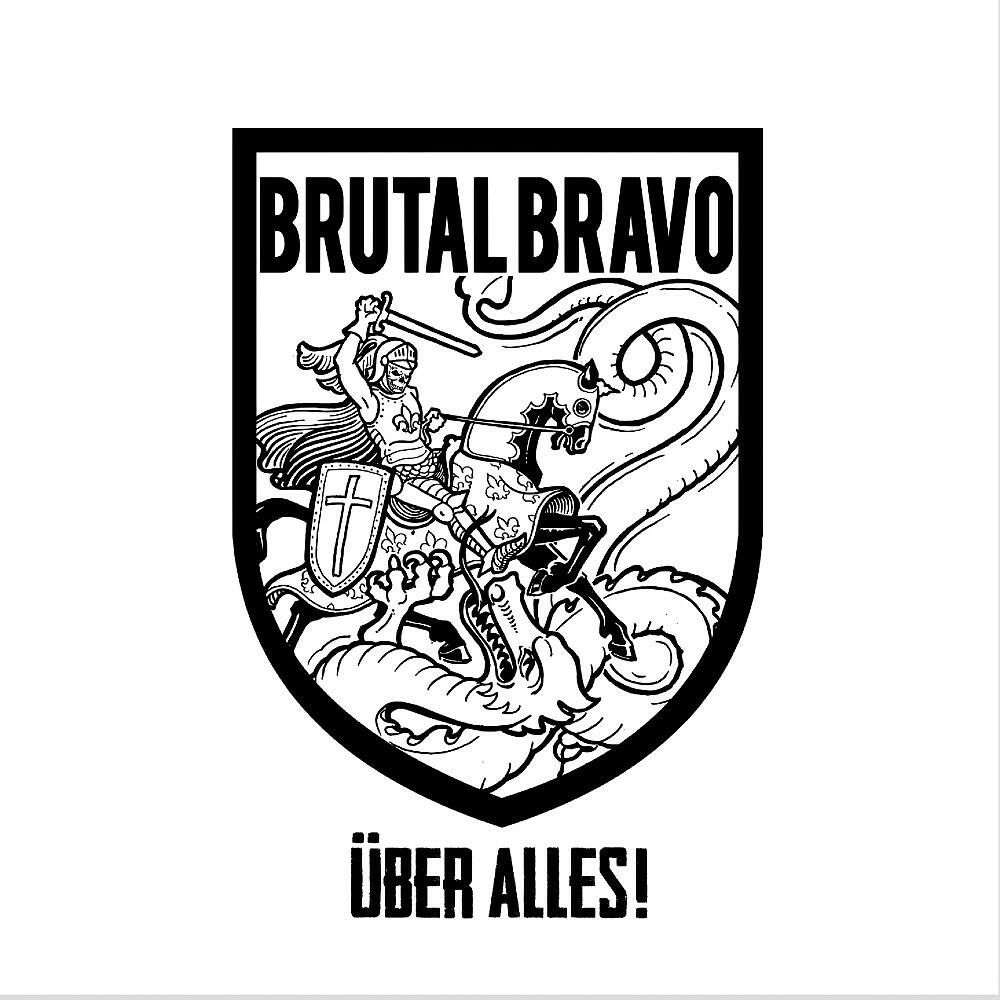 Релиз Brutal Bravo Über Alles