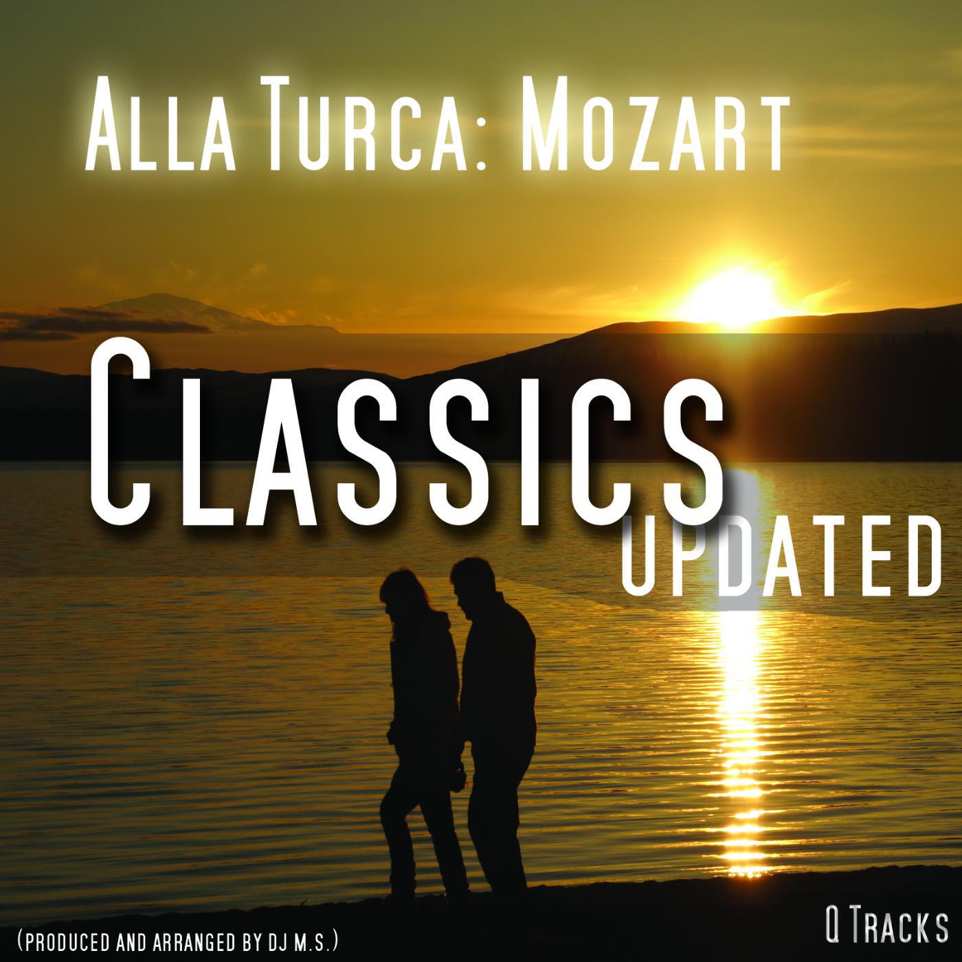 Скачать песню Wolfgang Amadeus Mozart & DJ Ms - Alla Turca , Turkish March , Türkischer Marsch бесплатно в MP3 для Android и iOS