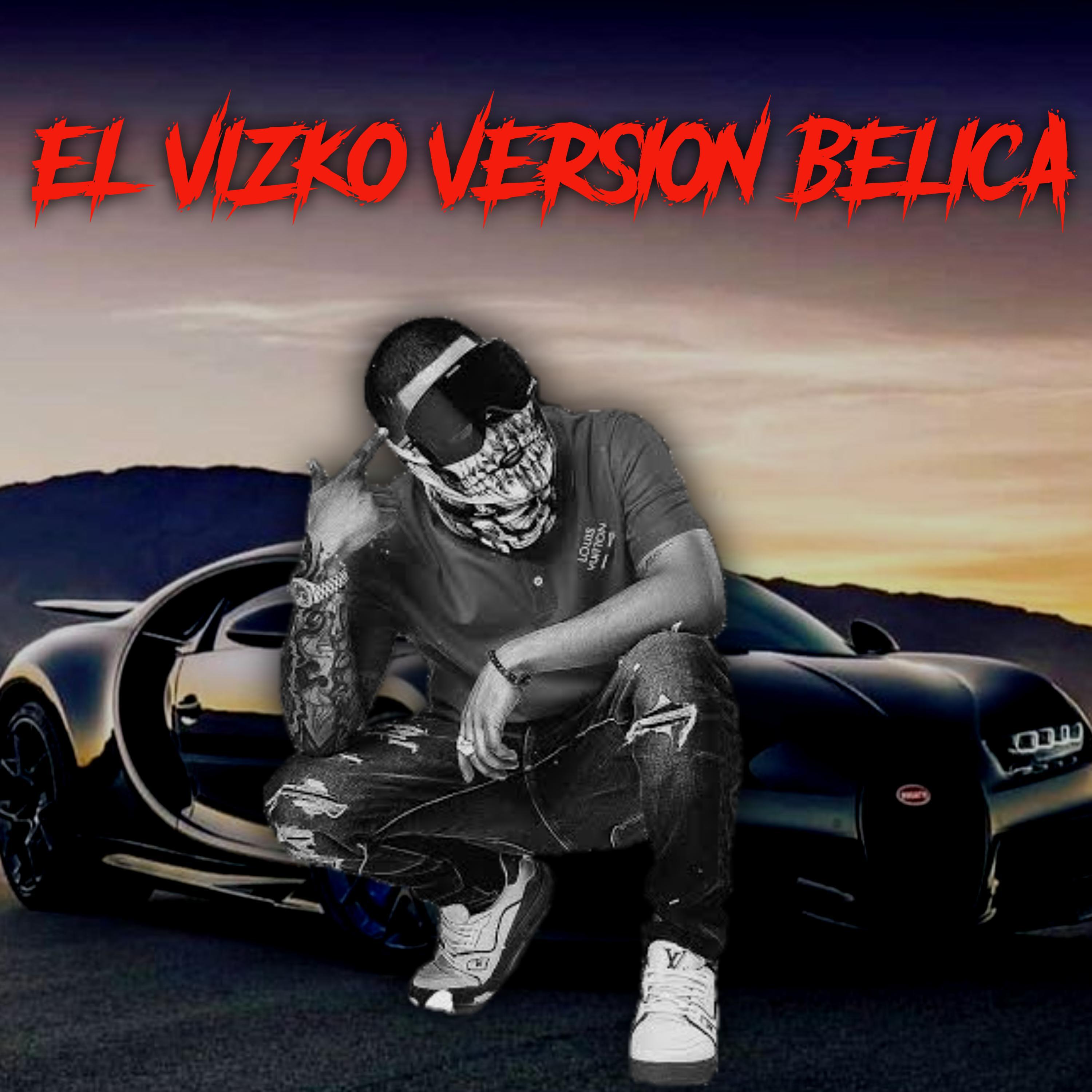 Релиз El Vizko Versión Belica