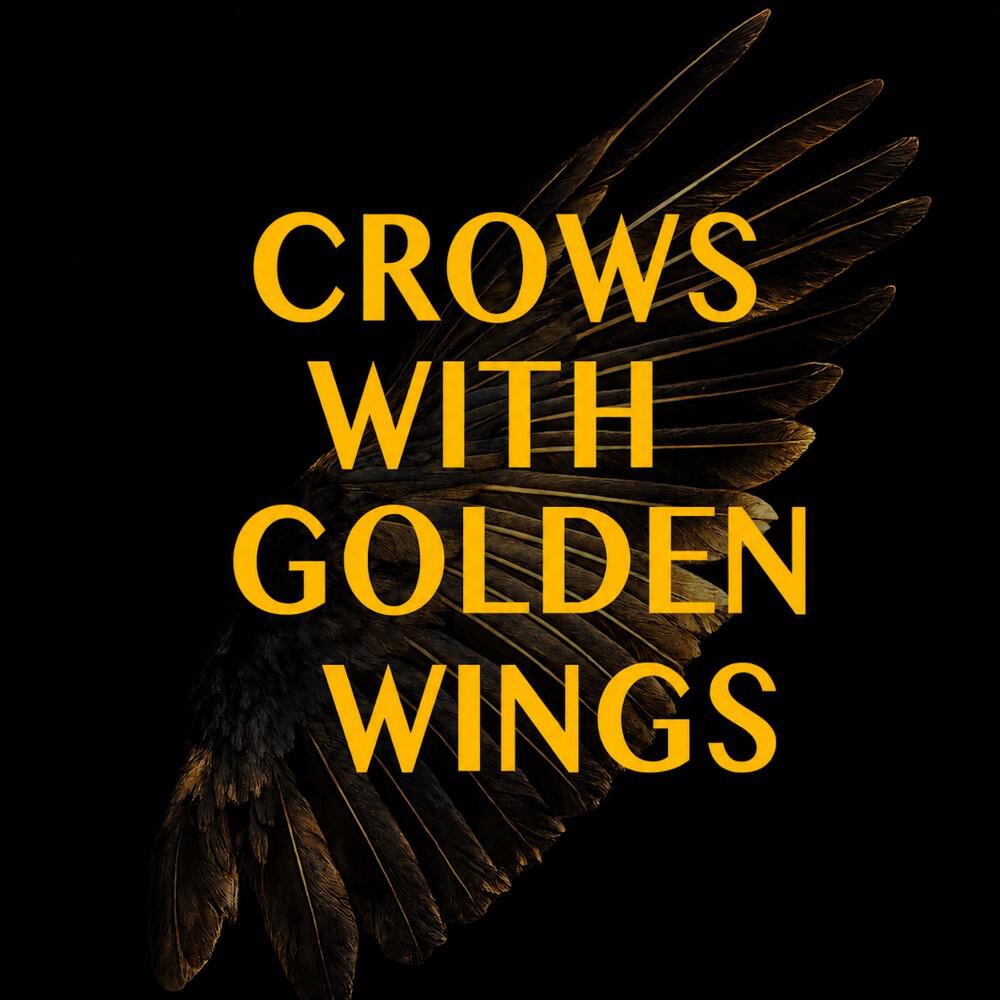 Релиз Crows with Golden Wings