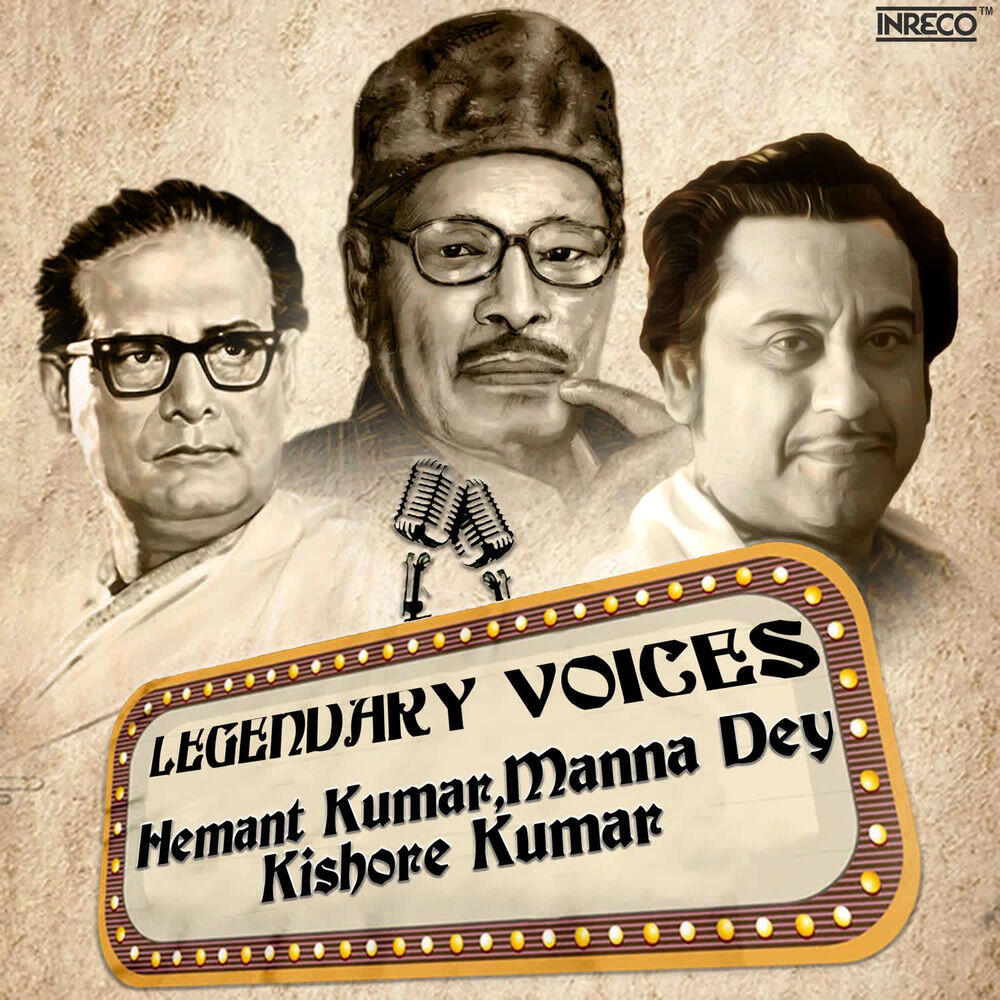 Релиз LEGENDARY VOICES - Hemant Kumar-Manna Dey-Kishore Kumar