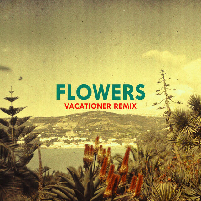 Релиз Flowers (Vacationer Remix)