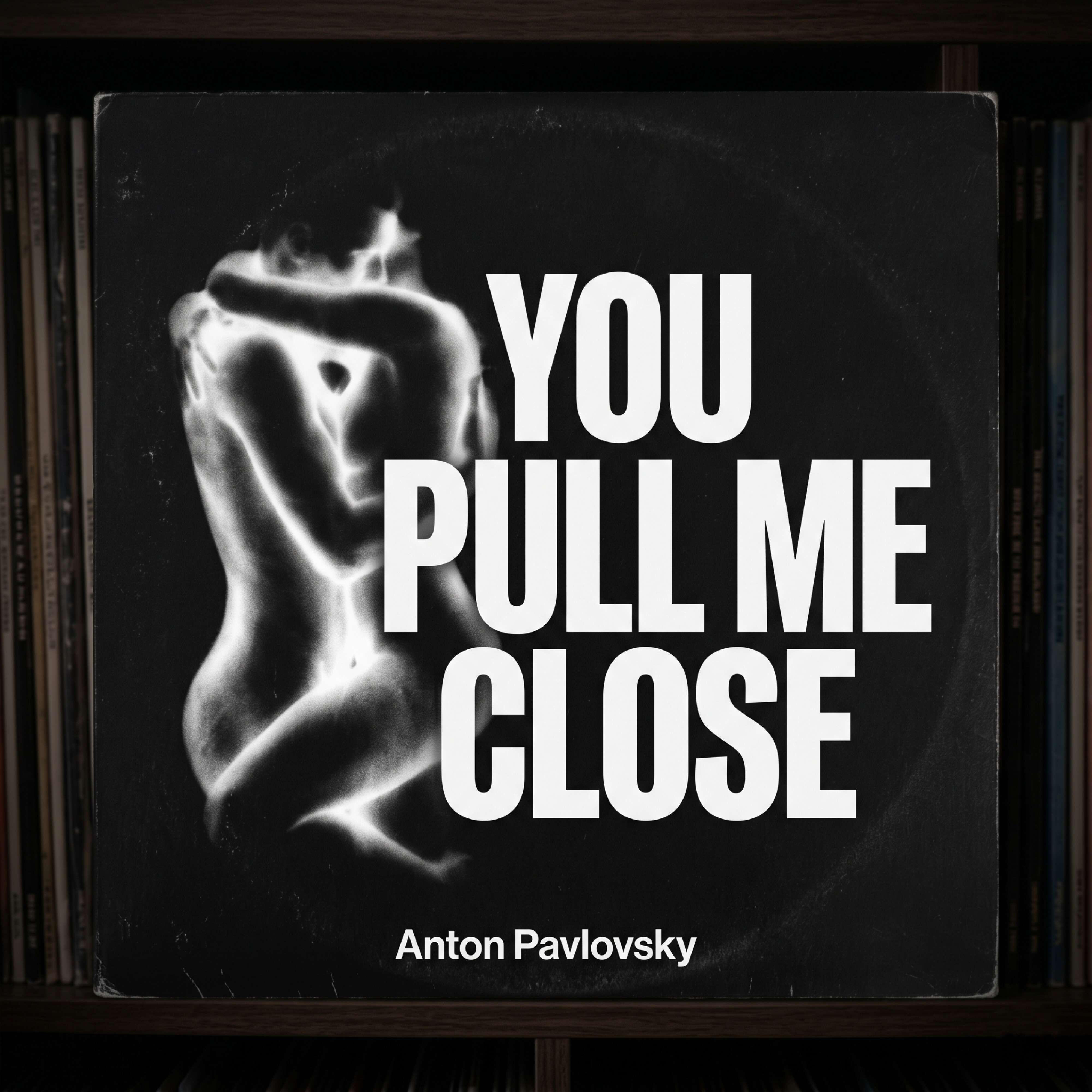 Релиз You Pull Me Close