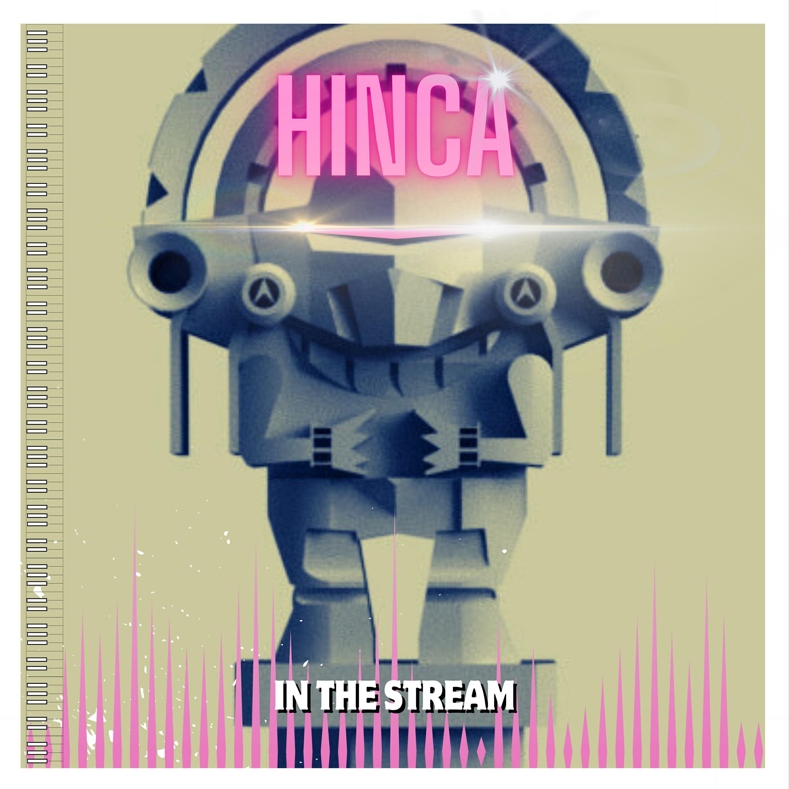 Релиз Hinca In The Stream